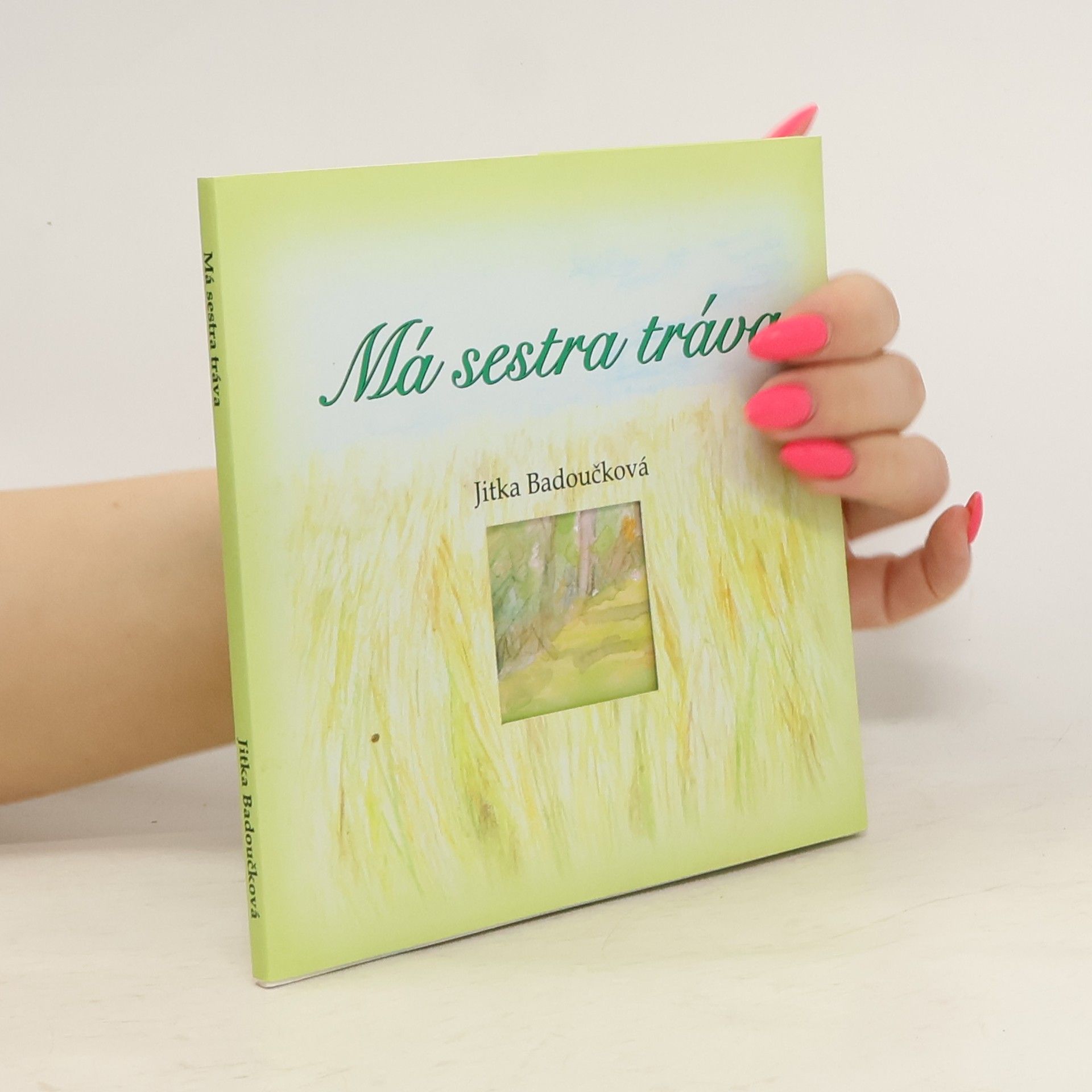 Jitka Badoučková Má sestra tráva