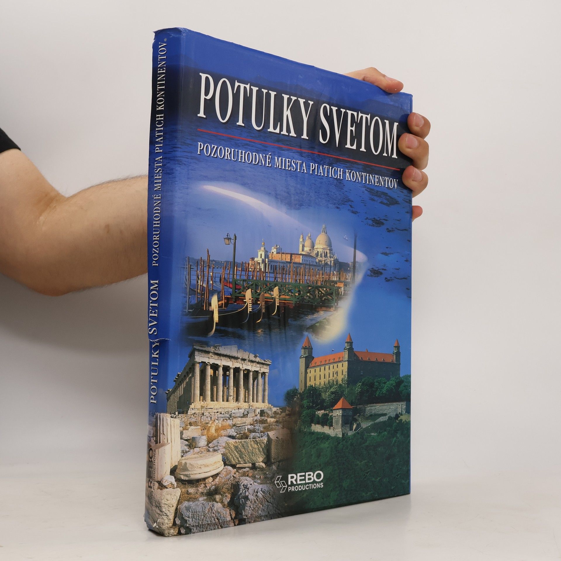 Martin Kubík Potulky svetom : pozoruhodné miesta piatich kontinentov