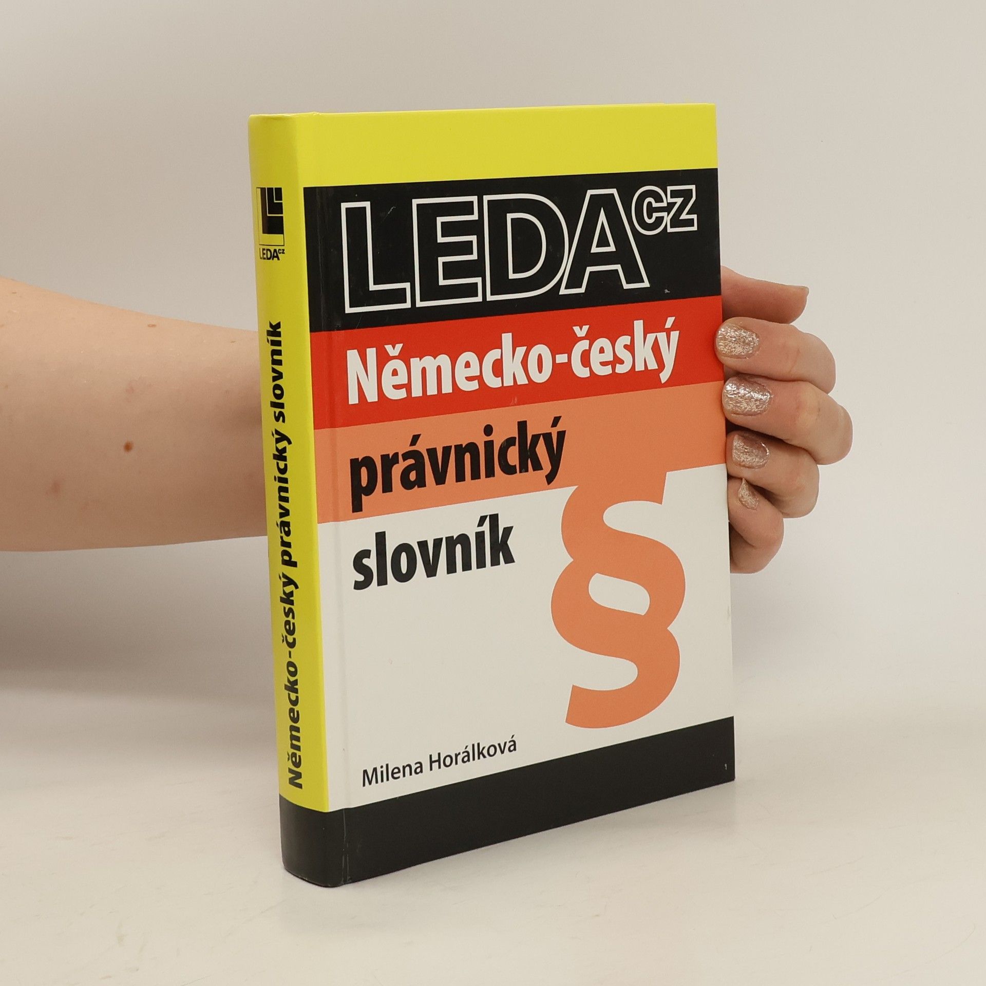 Milena Horálková Německo-český právnický slovník = Deutsch-Tschechisch Rechts Wörterbuch