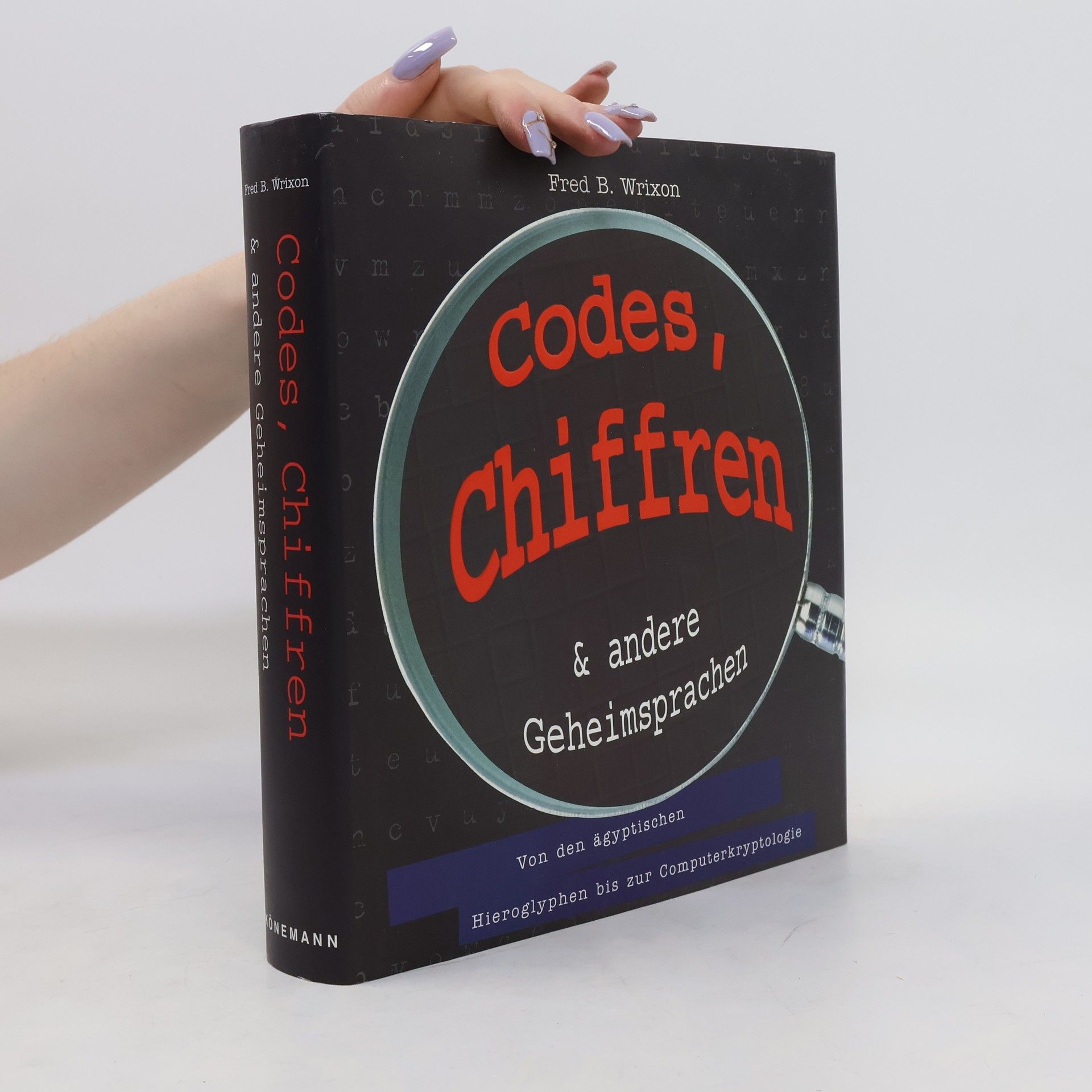 Fred B. Wrixon Codes, Chiffren & andere Geheimsprachen