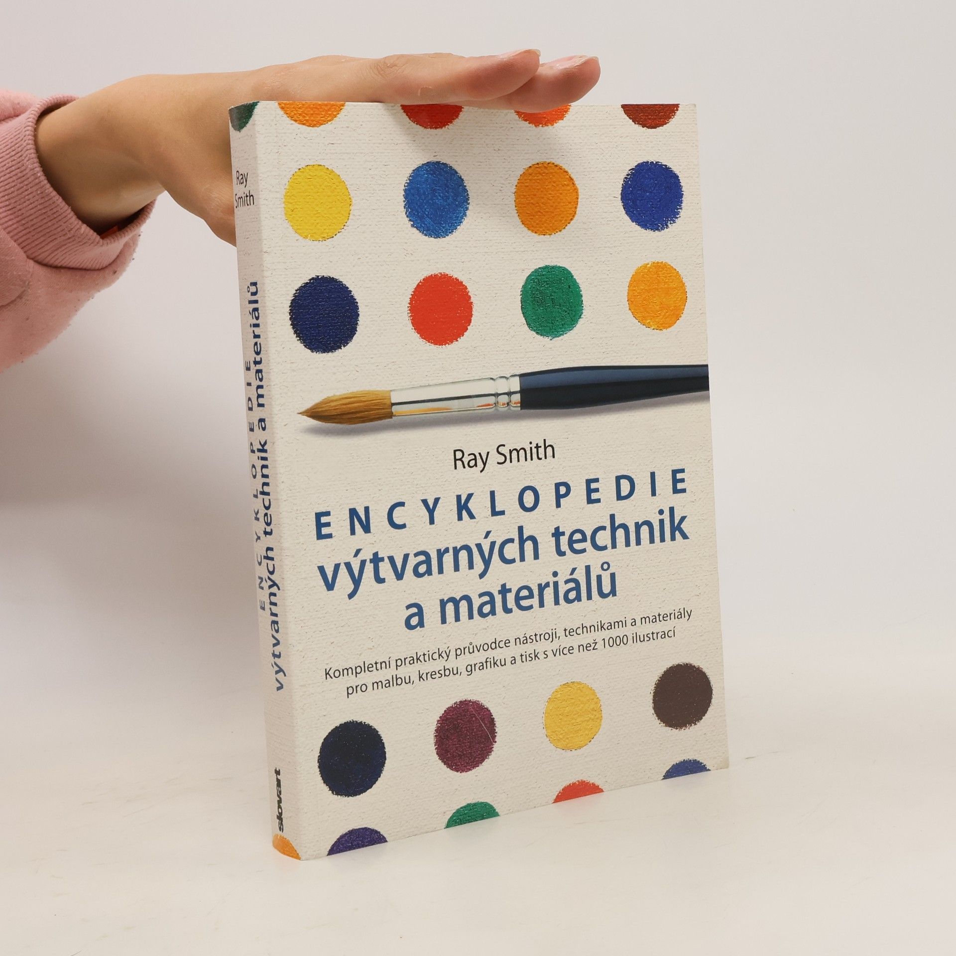 Ray Smith Encyklopedie výtvarných technik a materialů