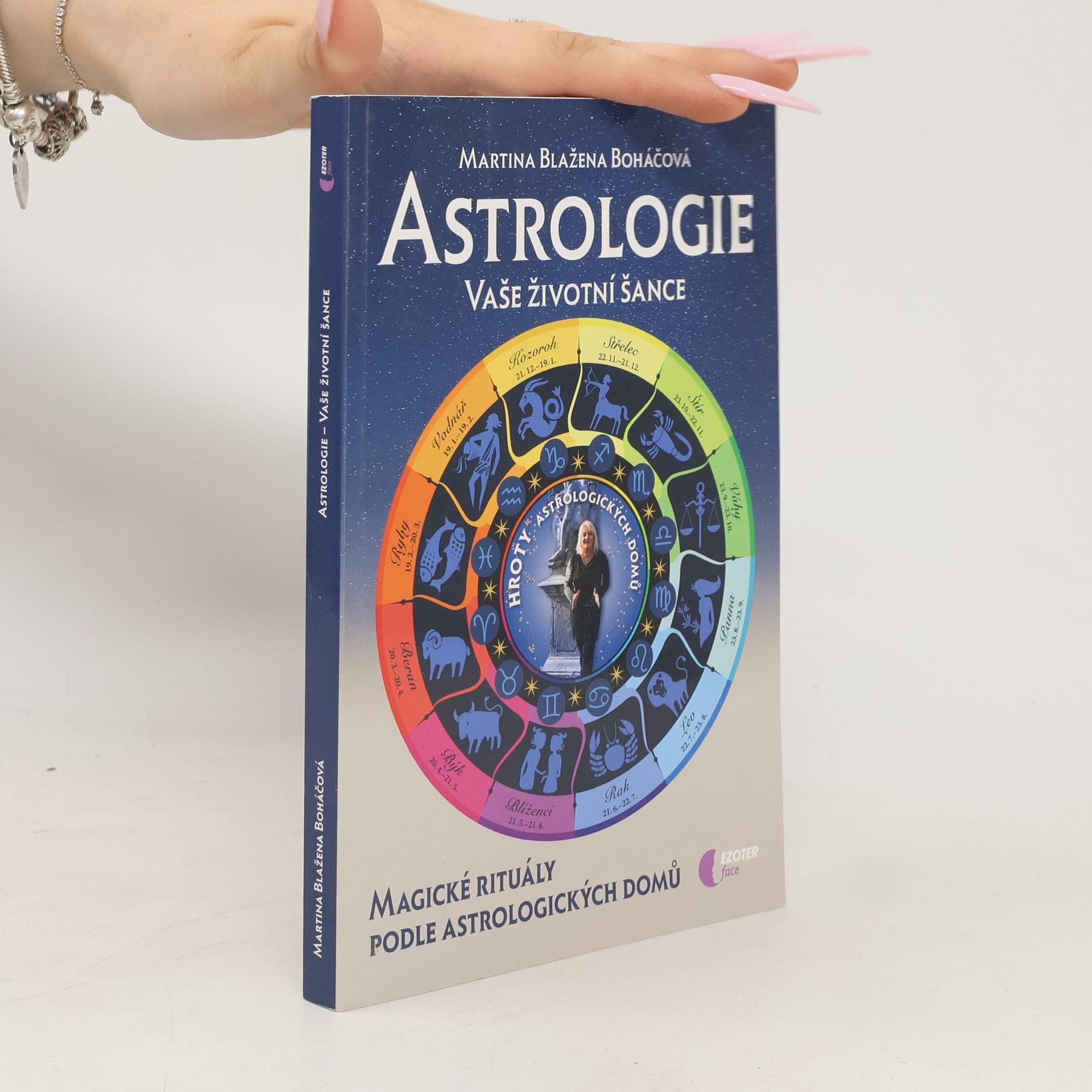 Martina Blažena Boháčová Astrologie vaše životní šance, magické rituály podle astrologických domů