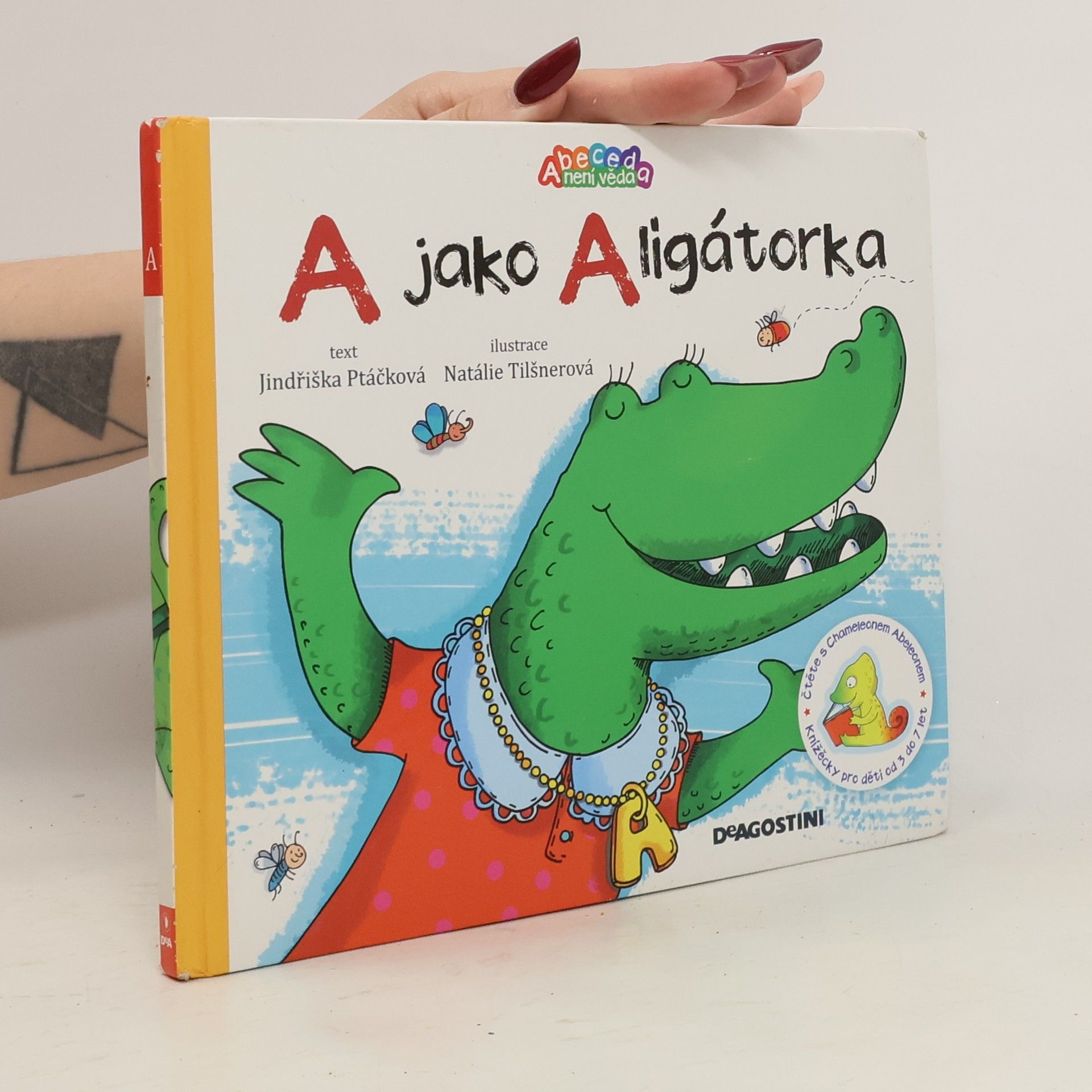 Jindřiška Ptáčková A jako Aligátorka