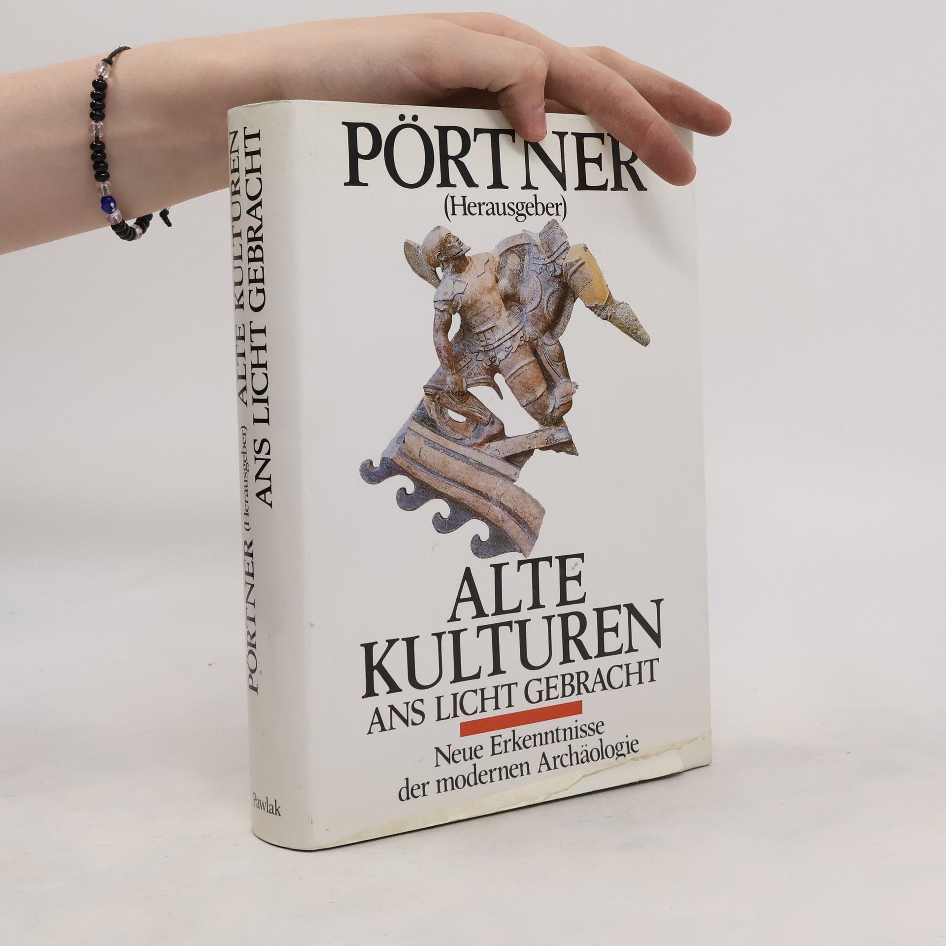 Rudolf Pörtner Alte Kulturen ans Licht gebracht
