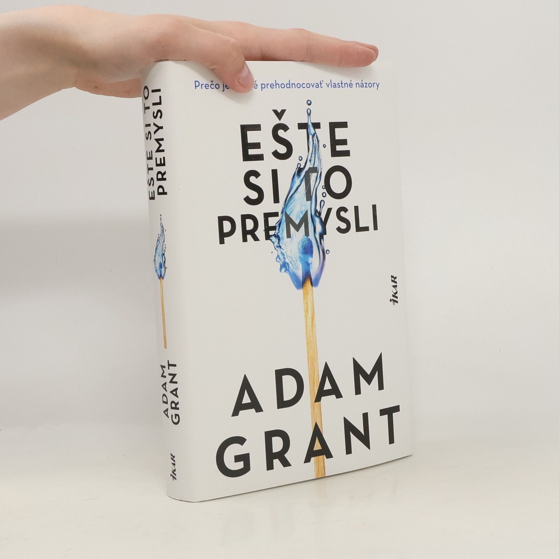 Adam M Grant Ešte si to premysli