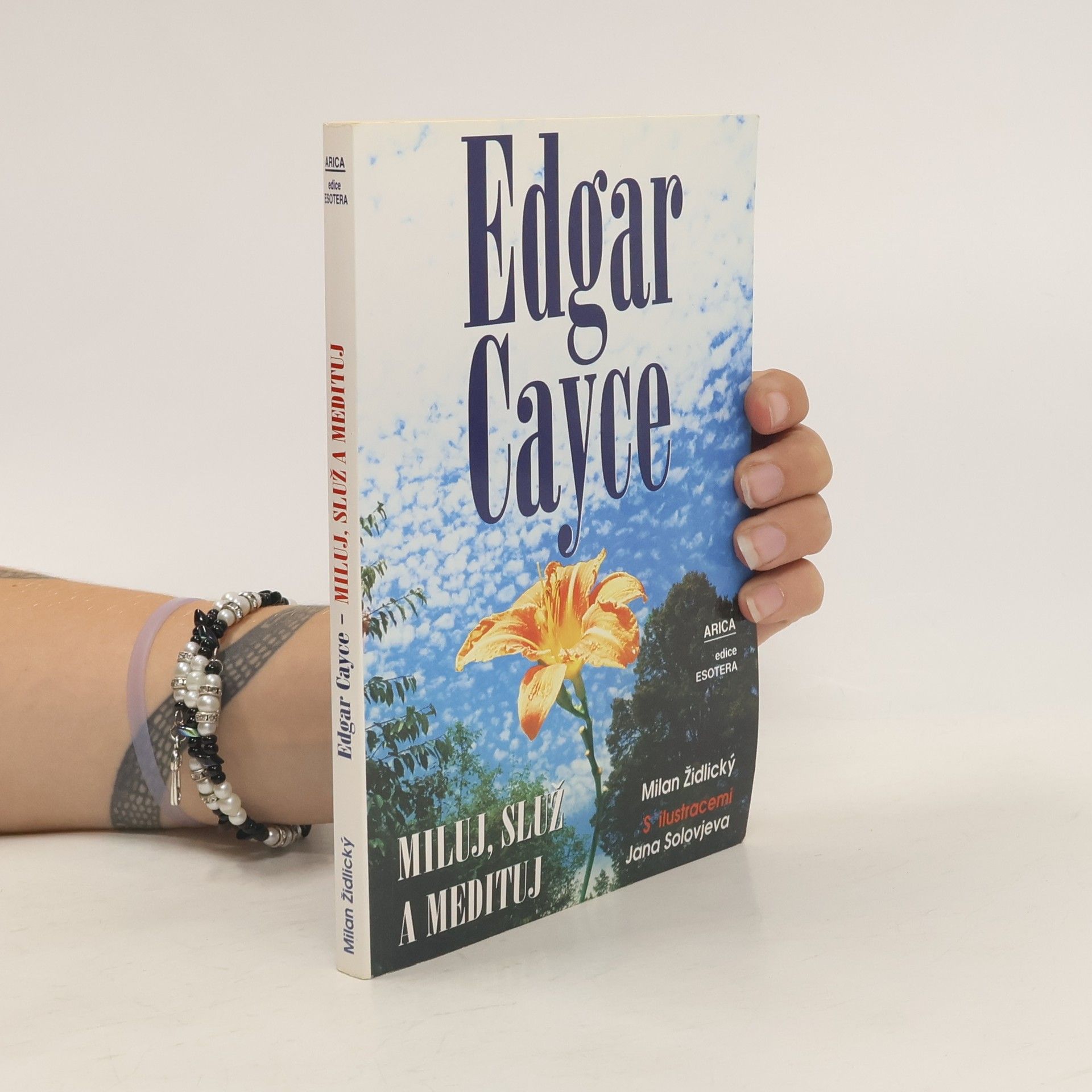 Milan Židlický Edgar Cayce - Miluj, služ a medituj