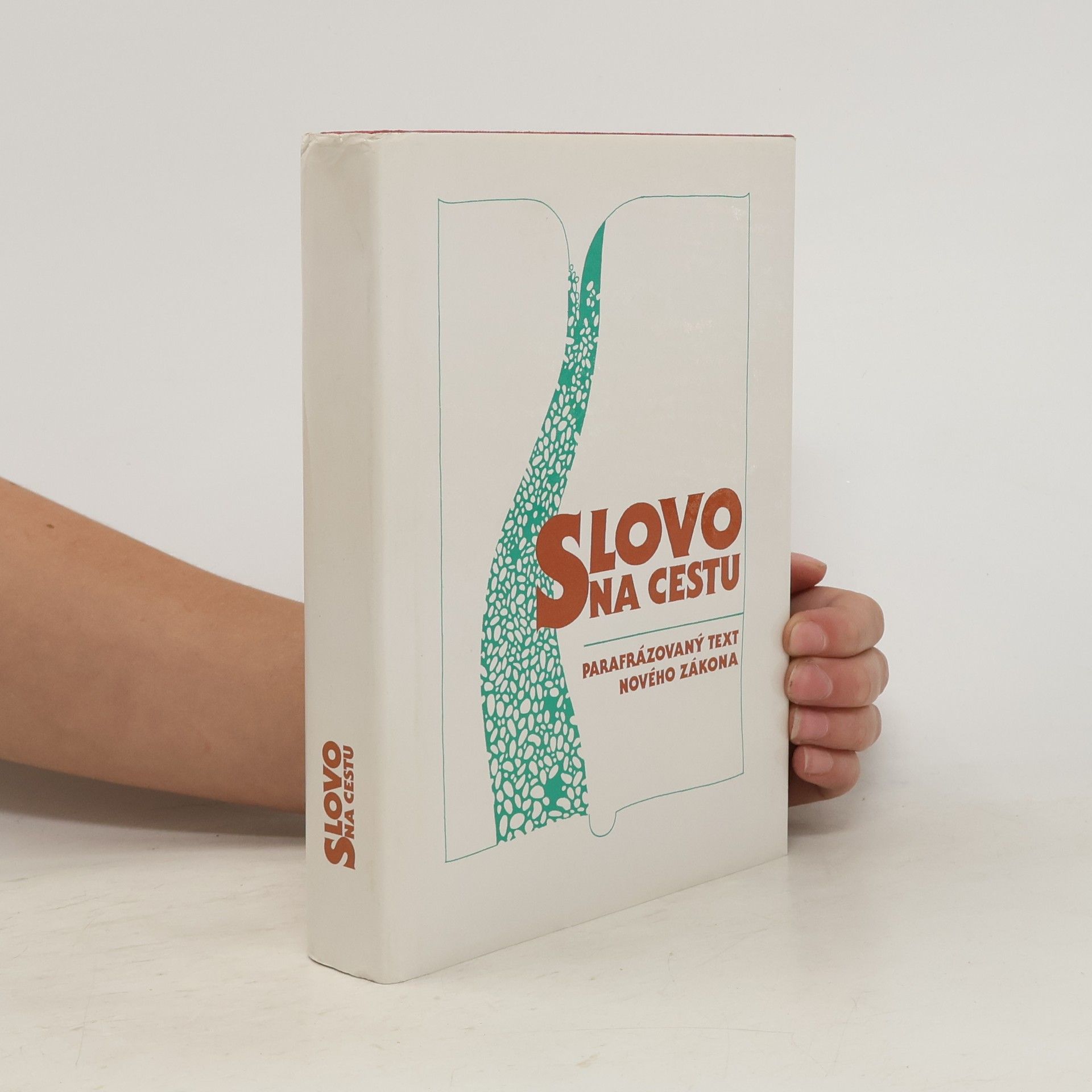 Jan Bárta Slovo na cestu : parafrázovaný text Nového zákona