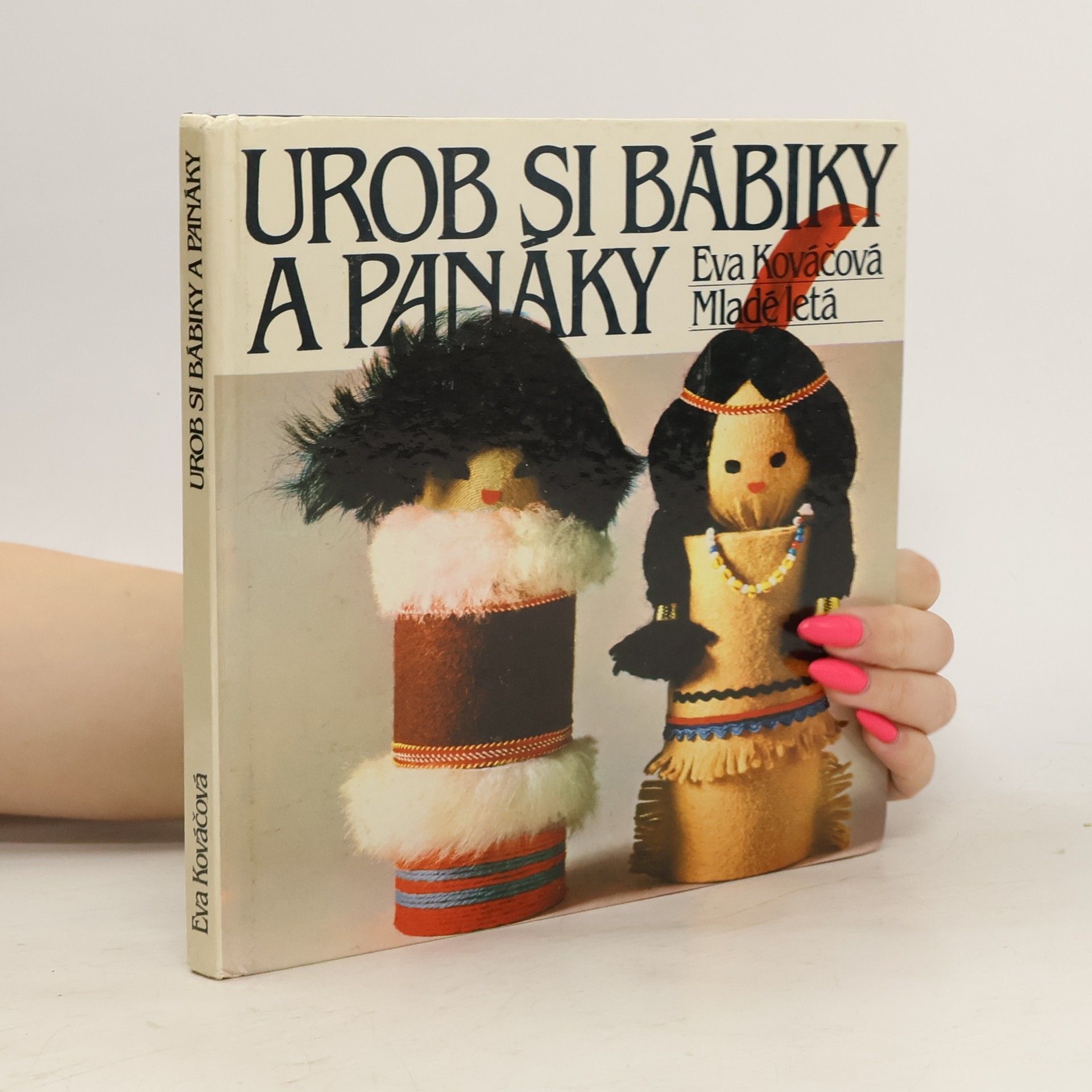 Kováčová Eva Urob si bábinky a panáky