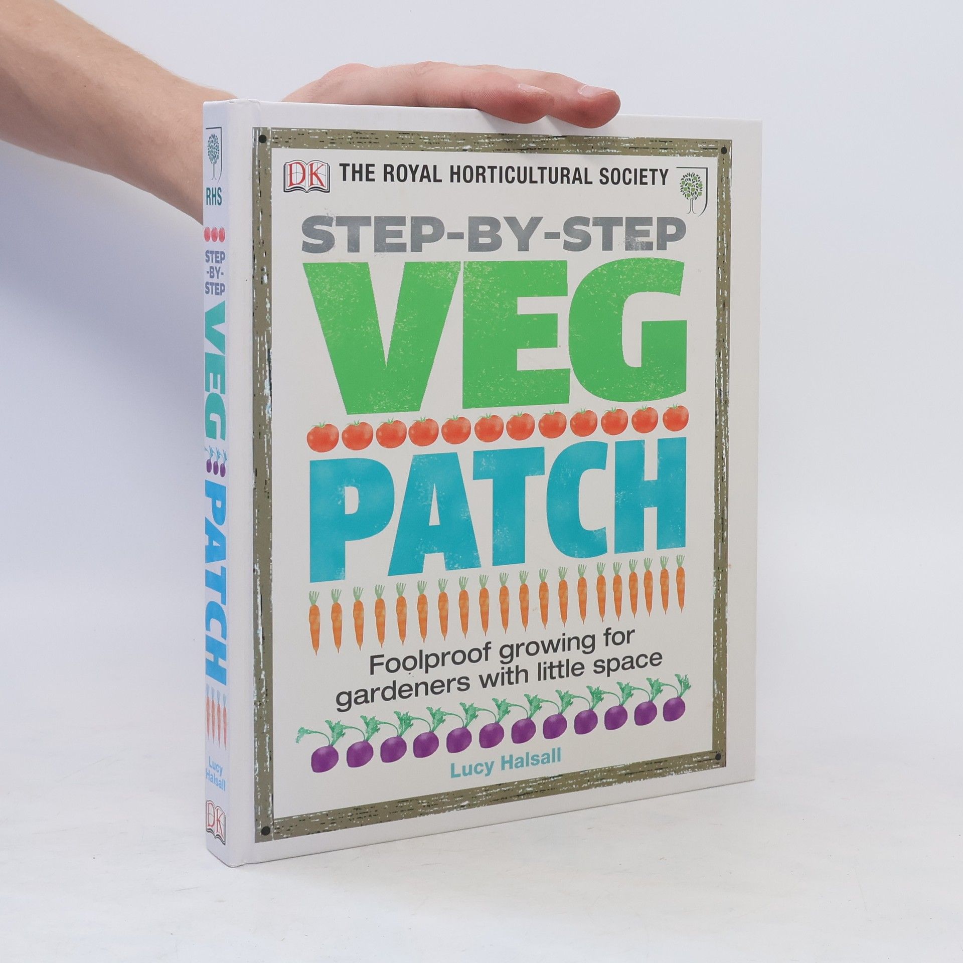 Lucy Halsall RHS Step-by-Step Veg Patch