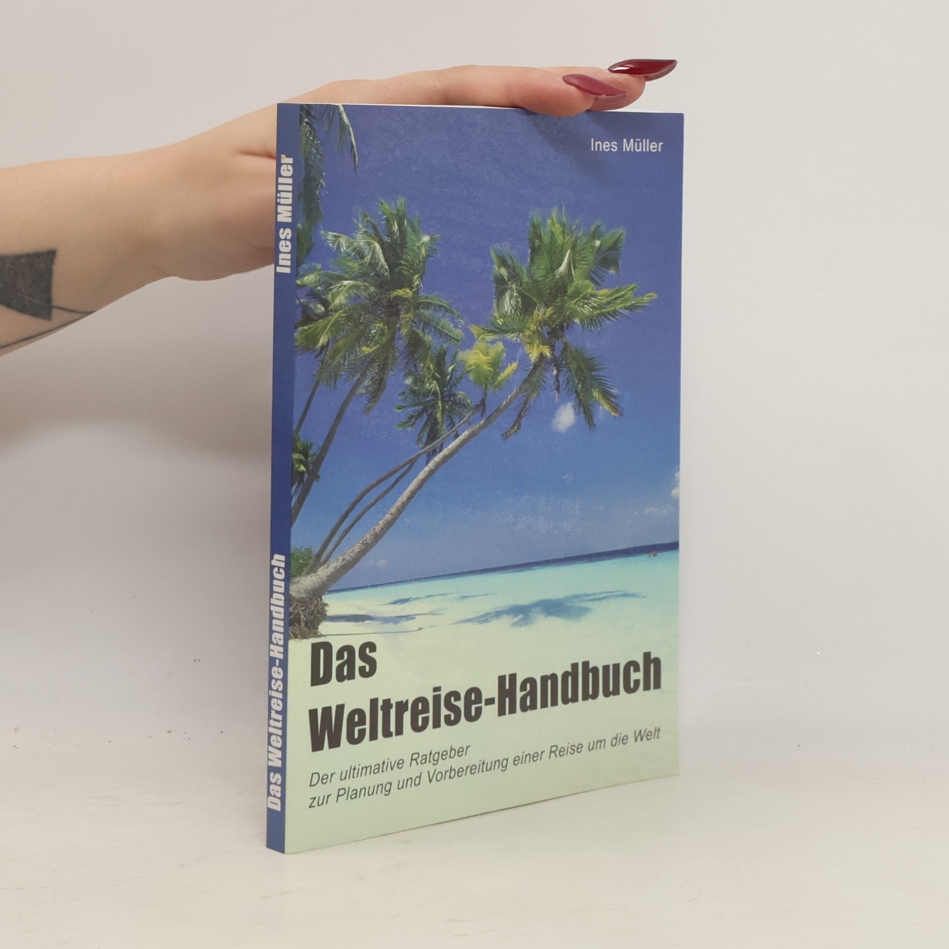 Ines Müller Das Weltreise-Handbuch