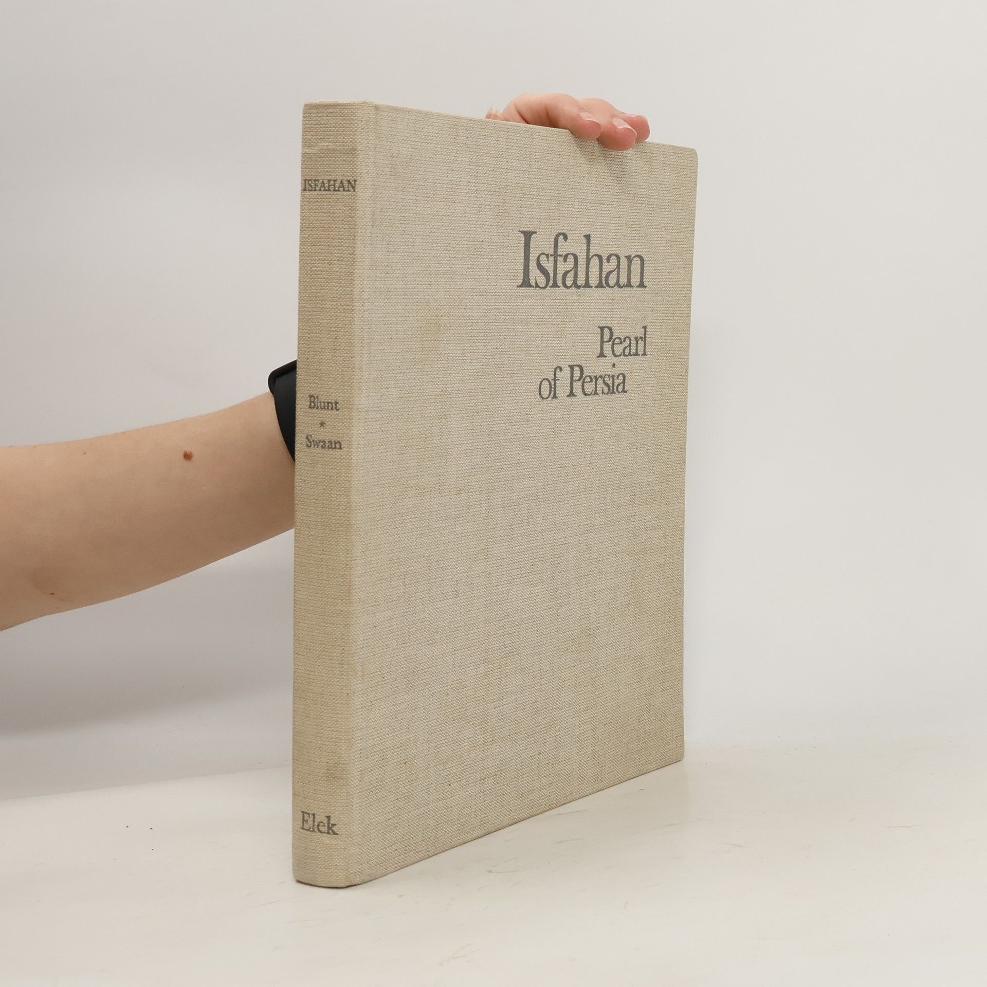 Wilfrid Blunt Isfahan. Pearl of Persia