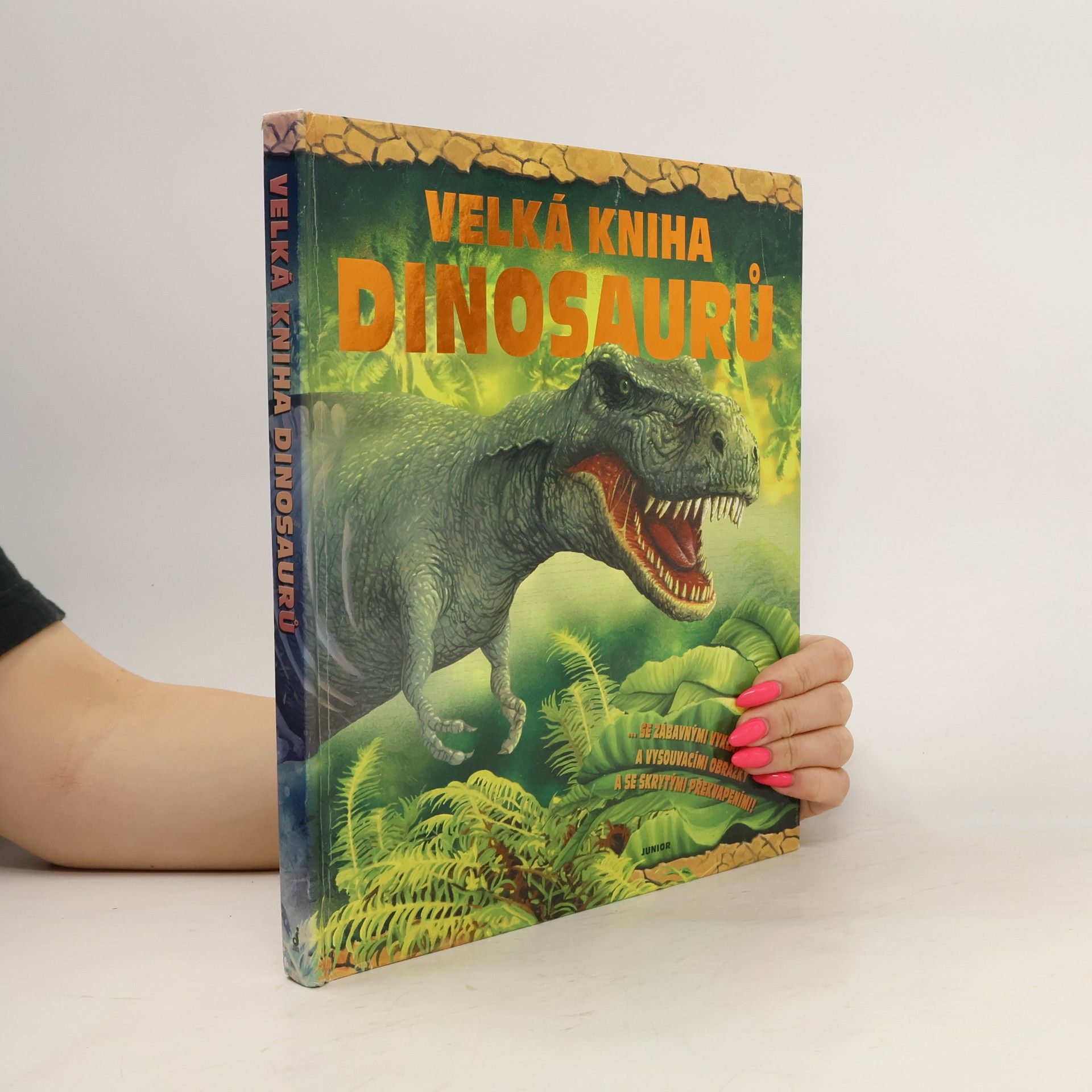 Gian Paolo Faleschini Velká kniha dinosaurů : --se zábavnými vyklápěcími a vysouvacími obrázky a se skrytými překvapeními