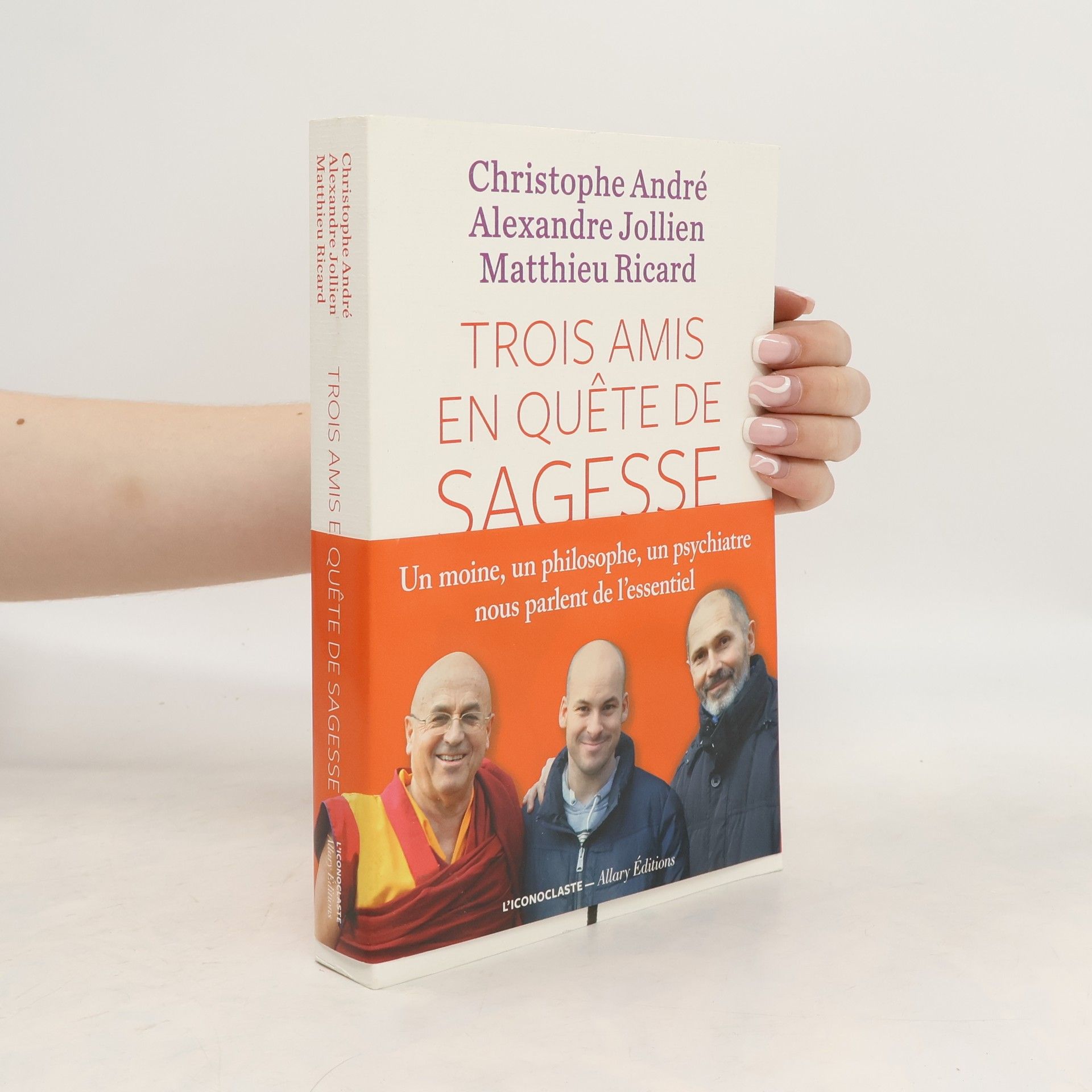 Christophe André Trois amis en quête de sagesse