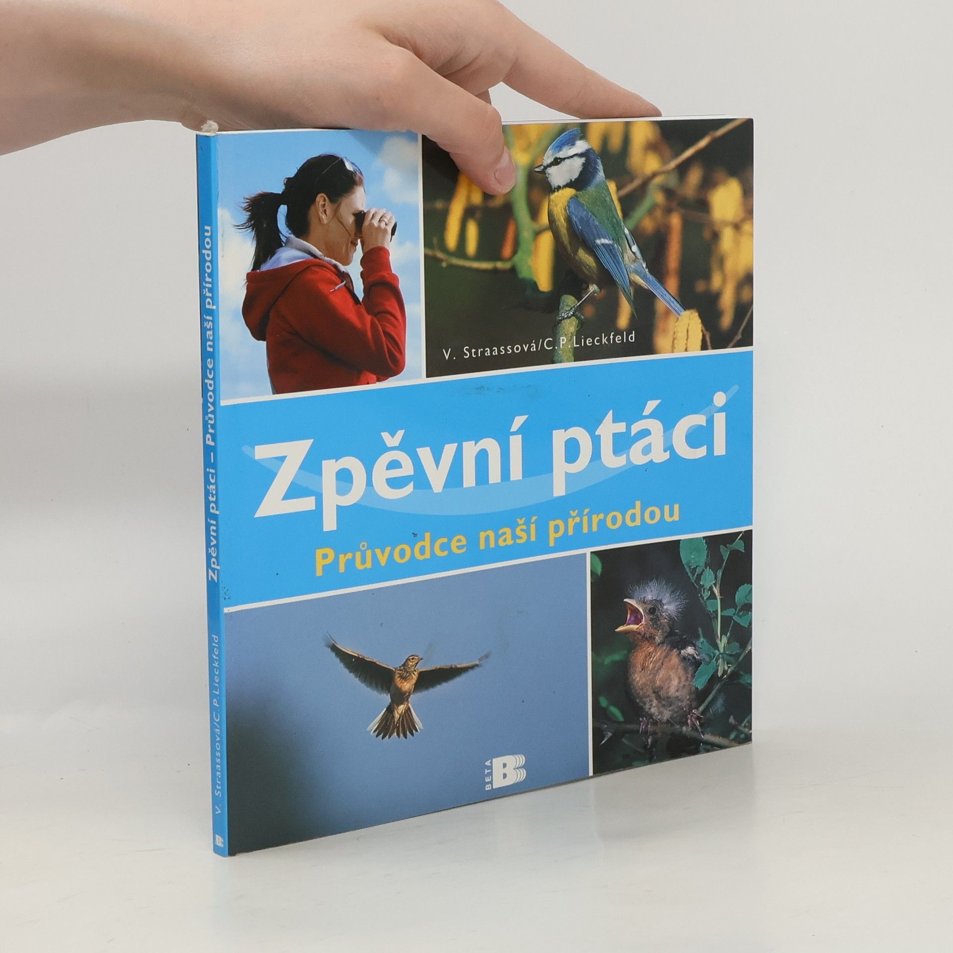Veronika Straass Zpěvní ptáci - Průvodce naší přírodou