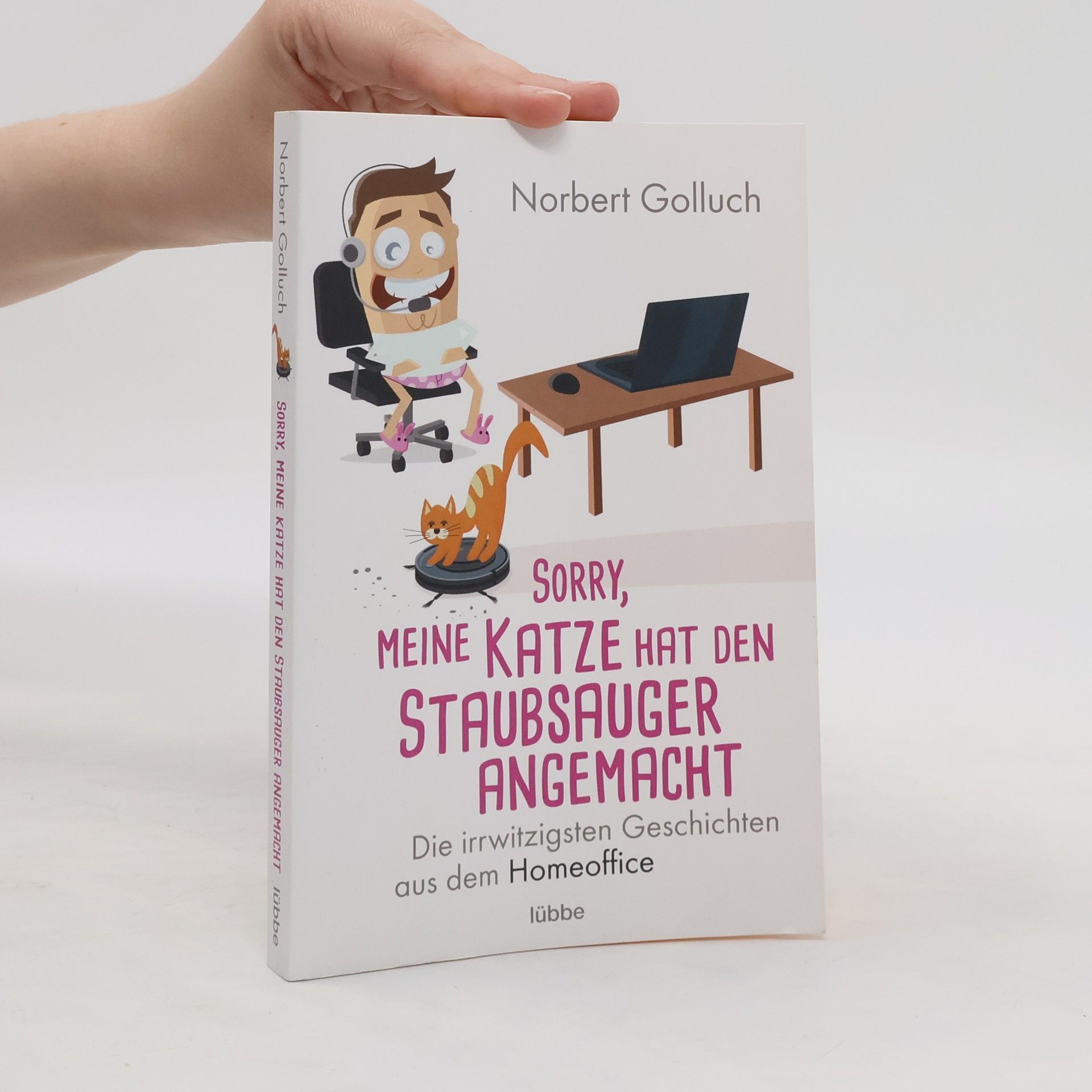 Norbert Golluch Sorry, meine Katze hat den Staubsauger angemacht