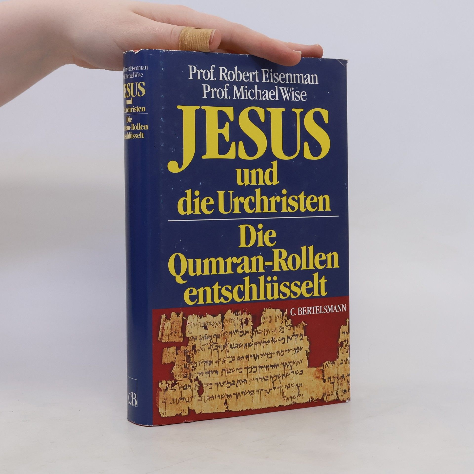 Robert Eisenman Jesus und Urchisten: Die Qumran-Rollen entschlüsselt
