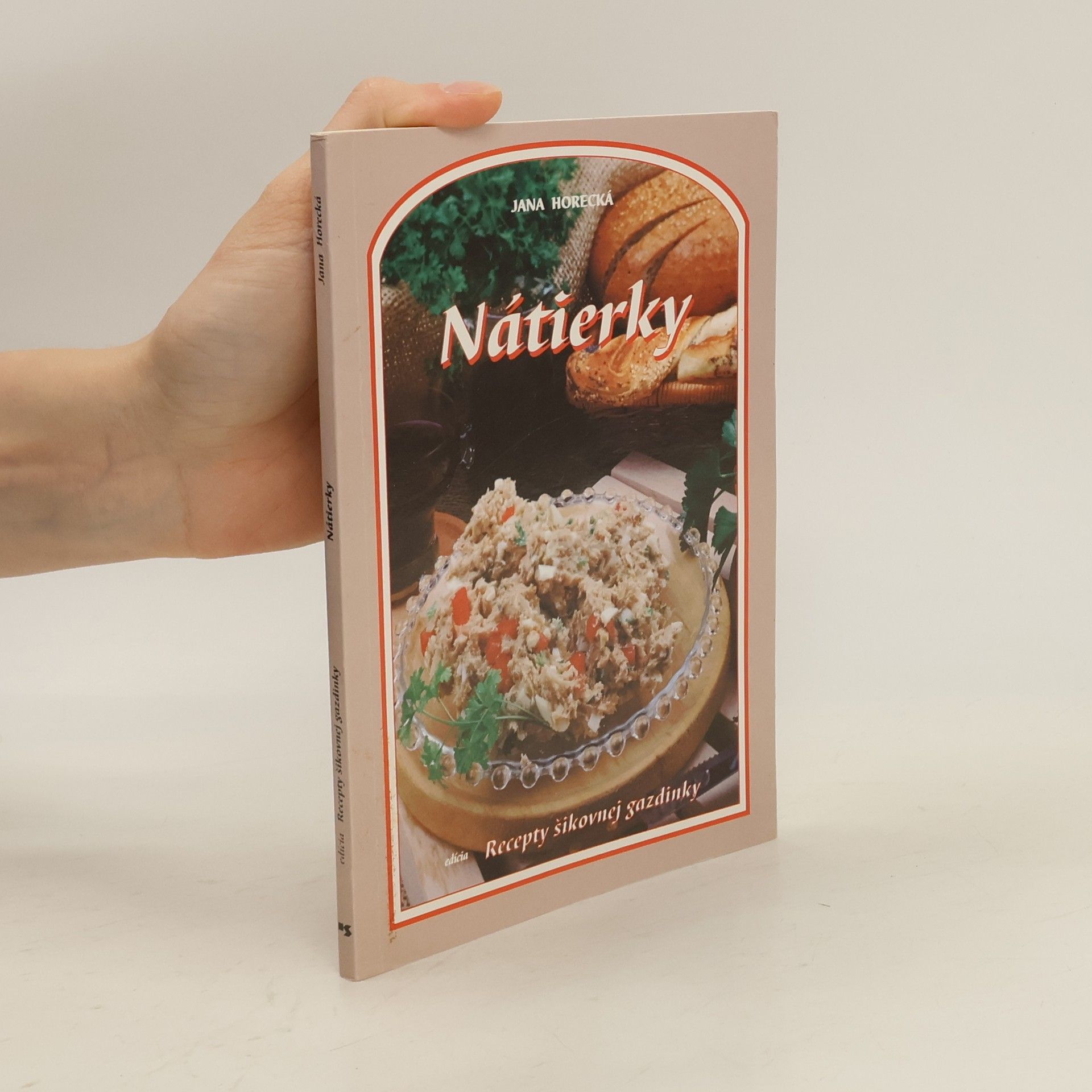 Jana Horecká Nátierky - recepty šikovnej gazdinky