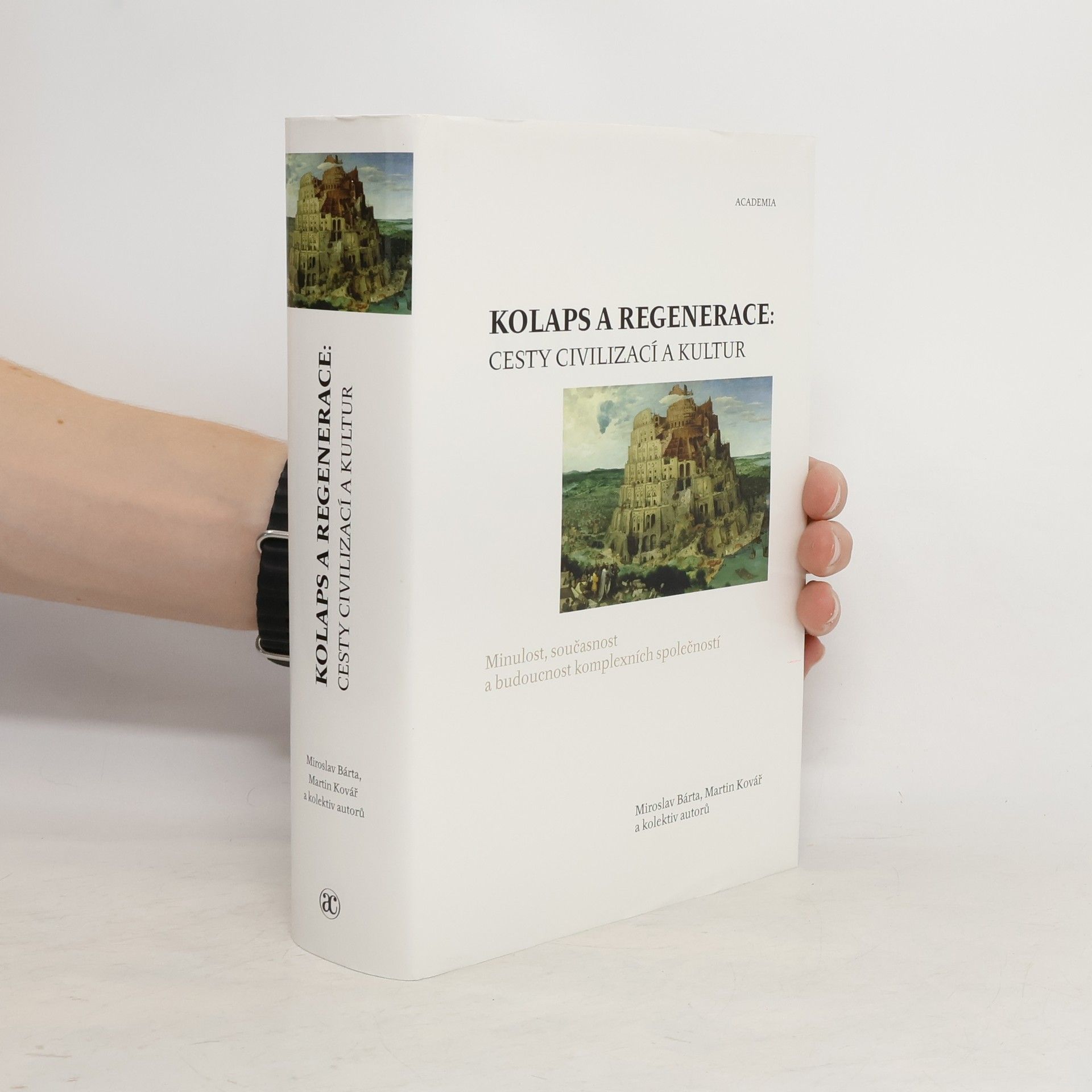 Martin Kovář Kolaps a regenerace. cesty civilizací a kultur