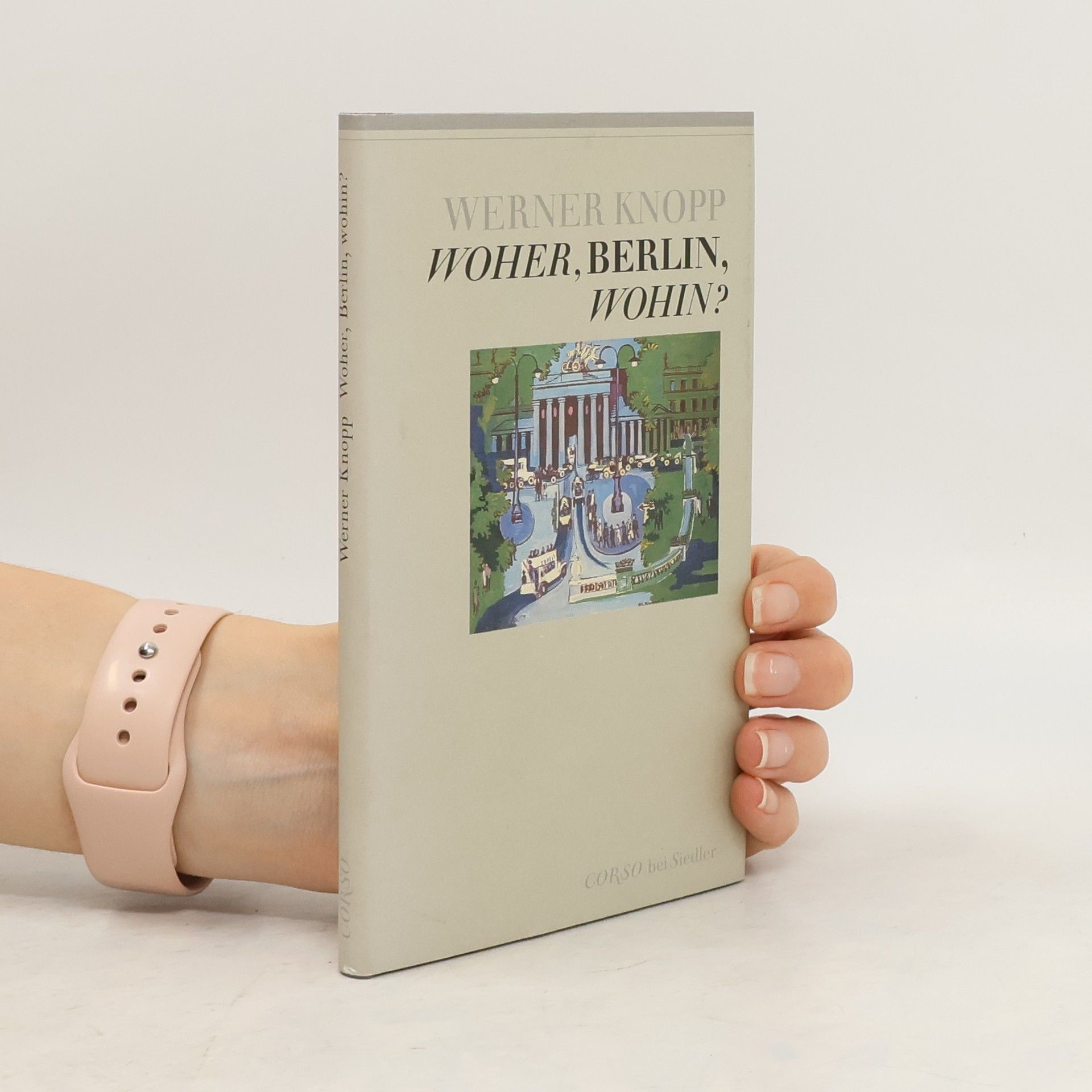 Werner Knopp Woher, Berlin, wohin?