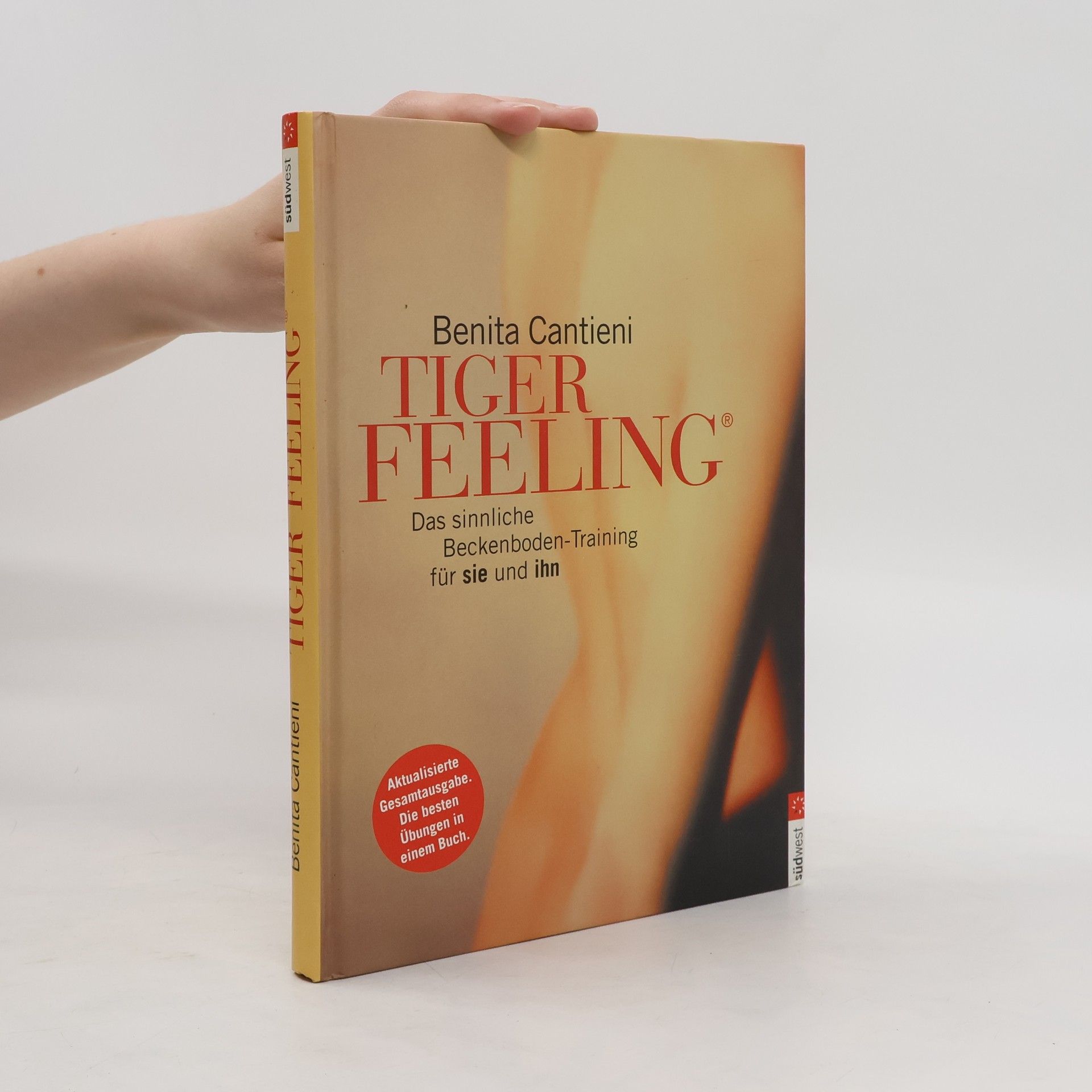 Benita Cantieni Tiger-Feeling. Das sinnliche Beckenboden-Training für sie und ihn