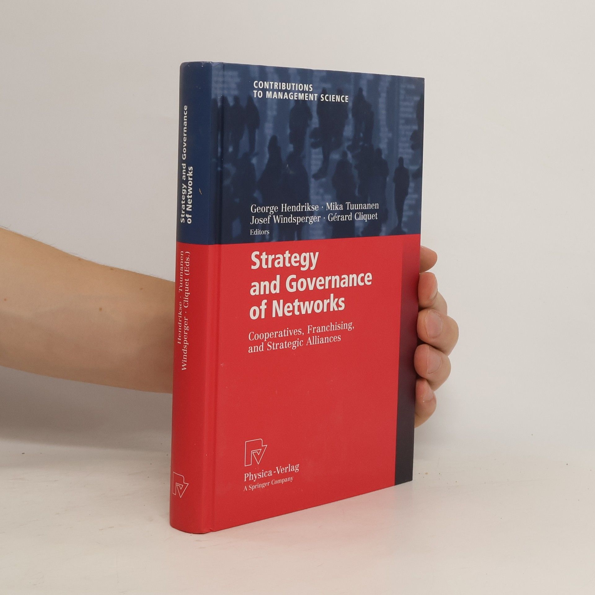 George W. J. Hendrikse Strategy and governance of networks