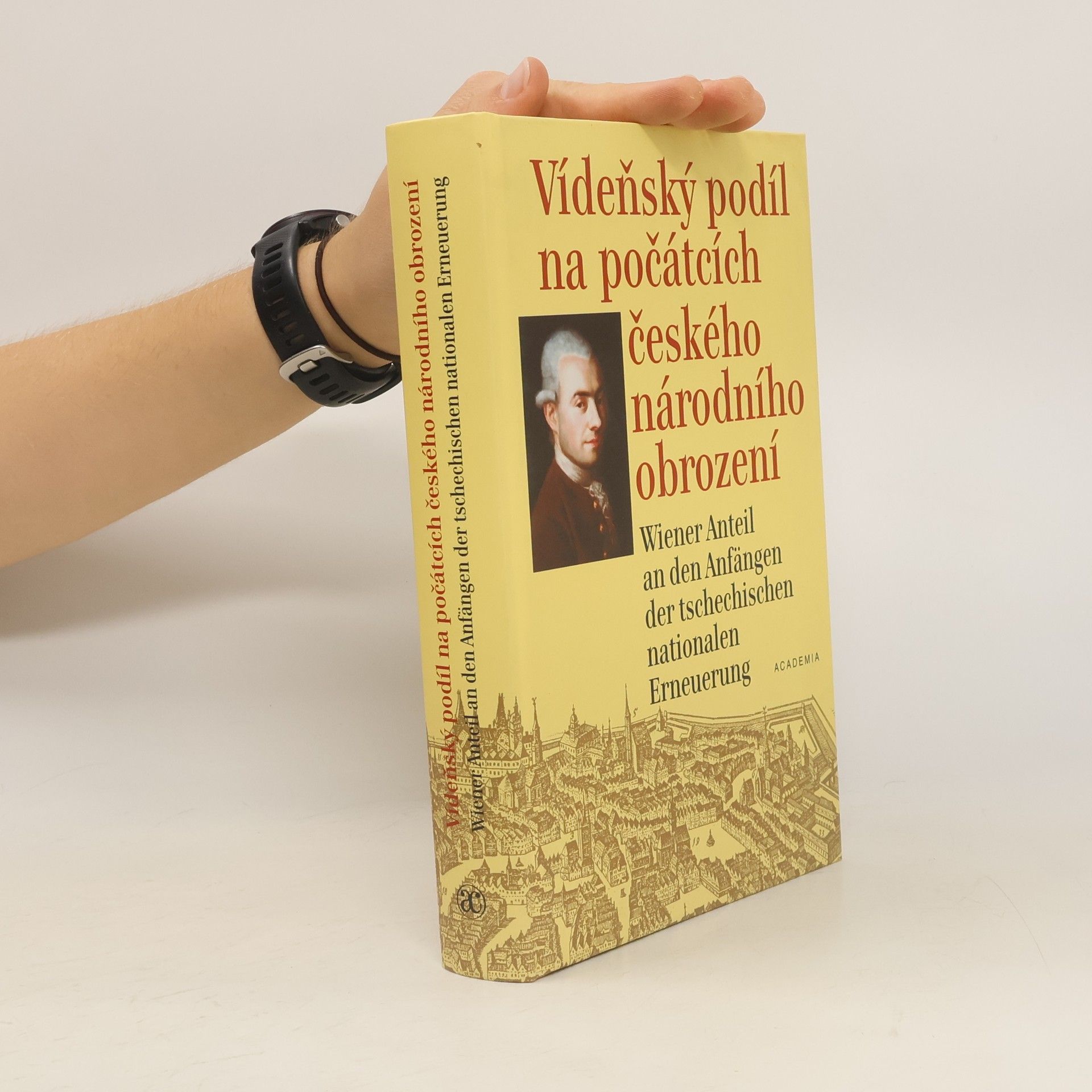 Josef Vintr Vídeňský podíl na počátcích českého národního obrození = Wiener Anteil an den Anfängen der tschechischen nationalen Erneuerung