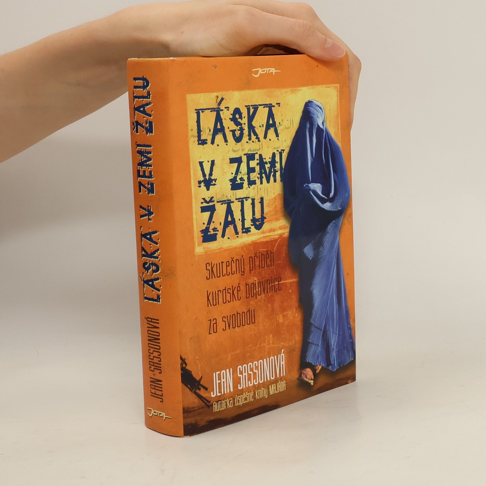 Jean Sasson Láska v zemi žalu : skutečný příběh kurdské bojovnice za svobodu