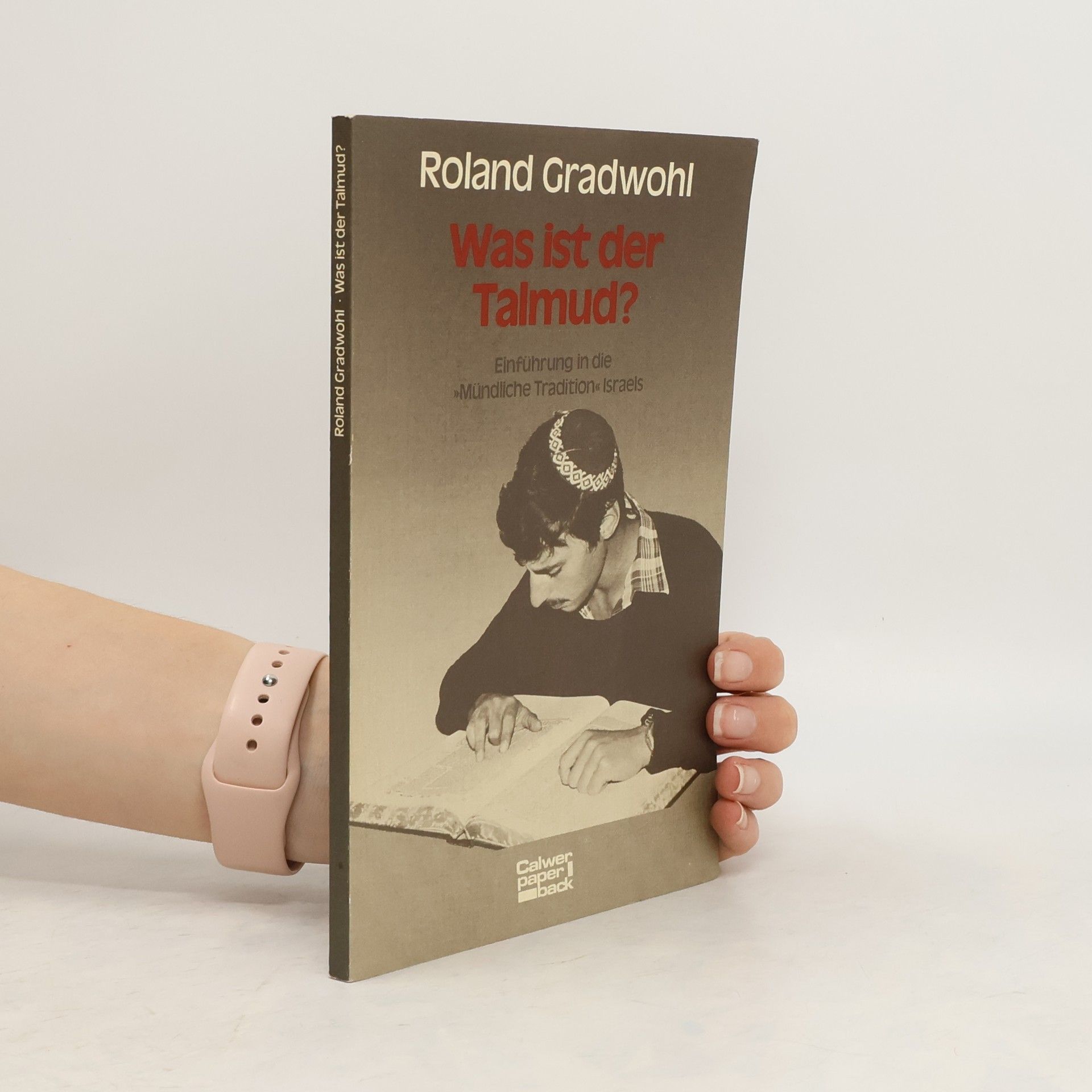 Roland Gradwohl Was ist der Talmud?
