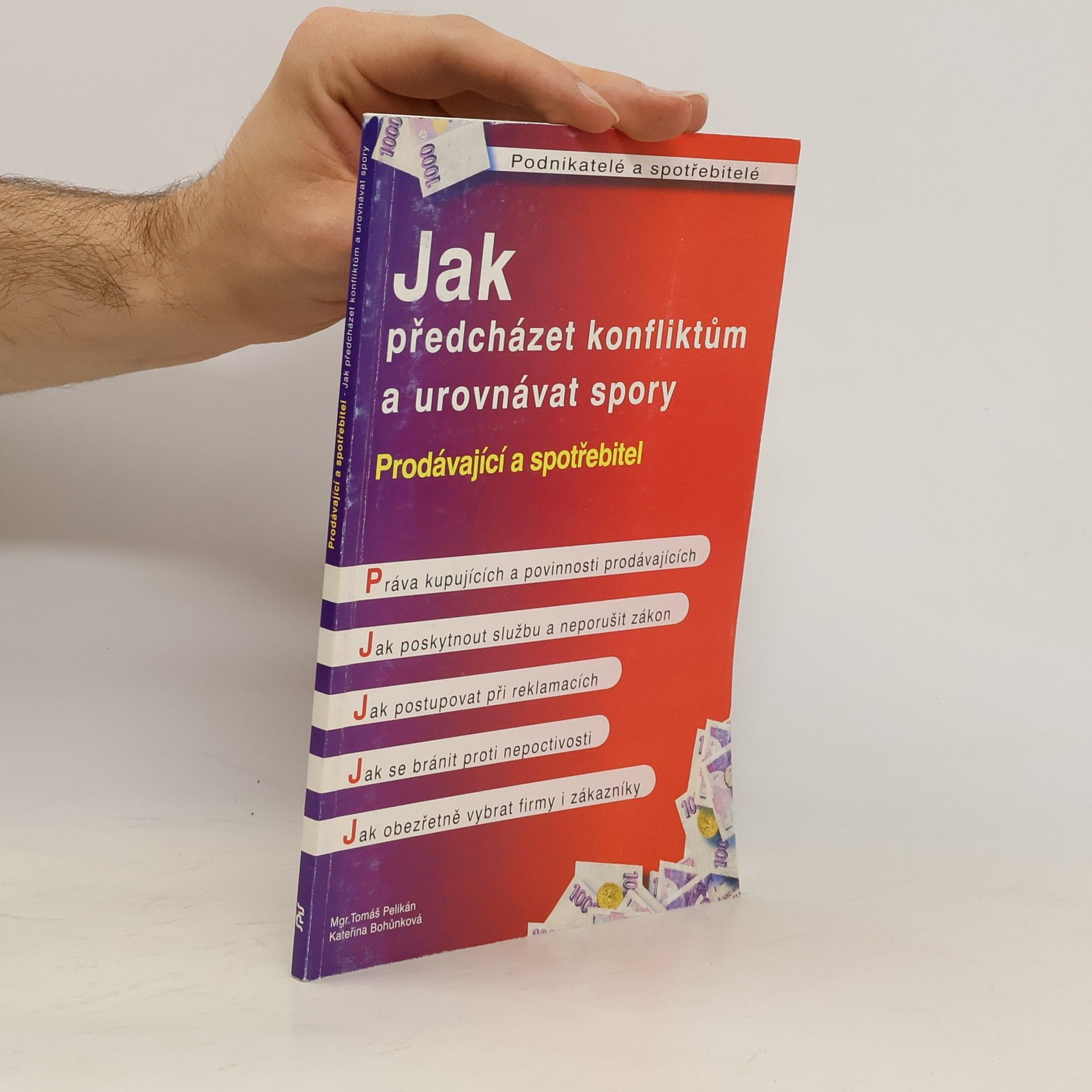 Prodávající a spotřebitel : jak předcházet konfliktům a urovnávat spory