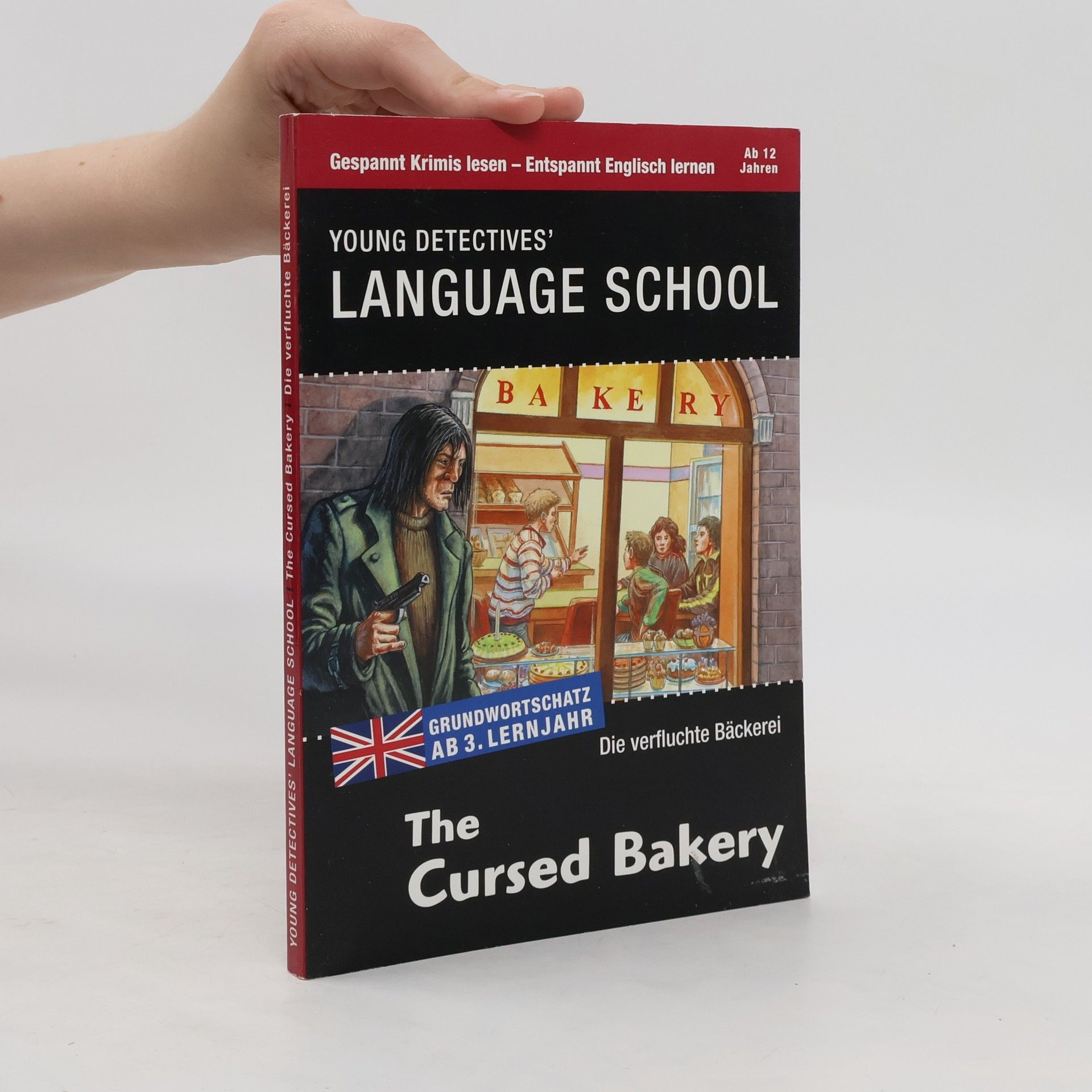Gabi Neumayer Young Detectives' Language School. The Cursed Bakery. Die verfluchte Bäckerei
