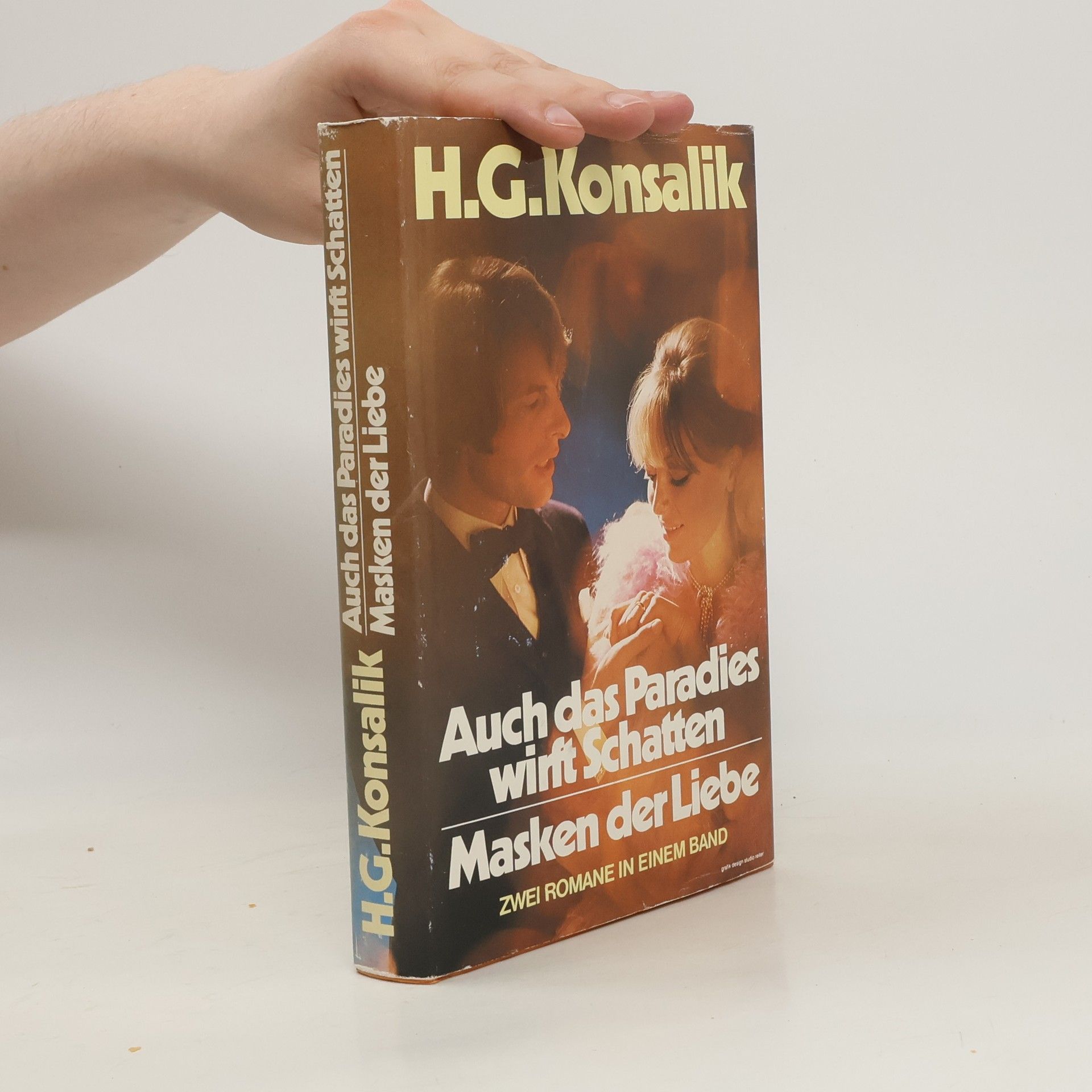 H. G. Konsalik Auch das Paradies wirft Schatten. Masken der Liebe