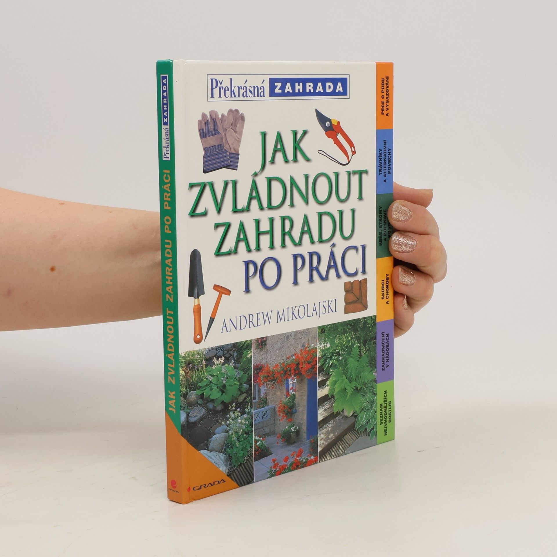 Andrew Mikolajski Jak zvládnout zahradu po práci