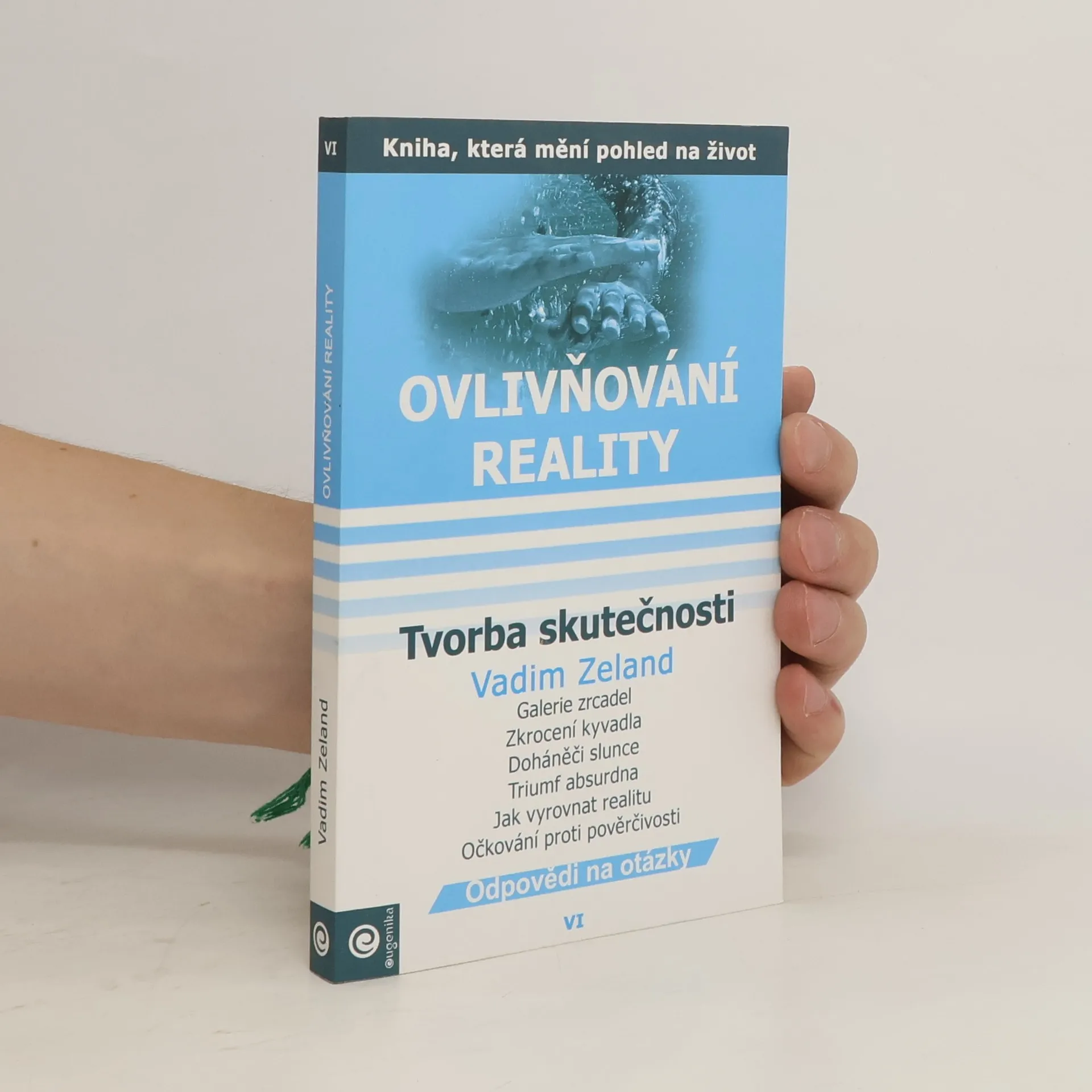 Ovlivňování reality 6 - Tvorba skutečnosti | Livre | souple | Vadim Zeland | CS