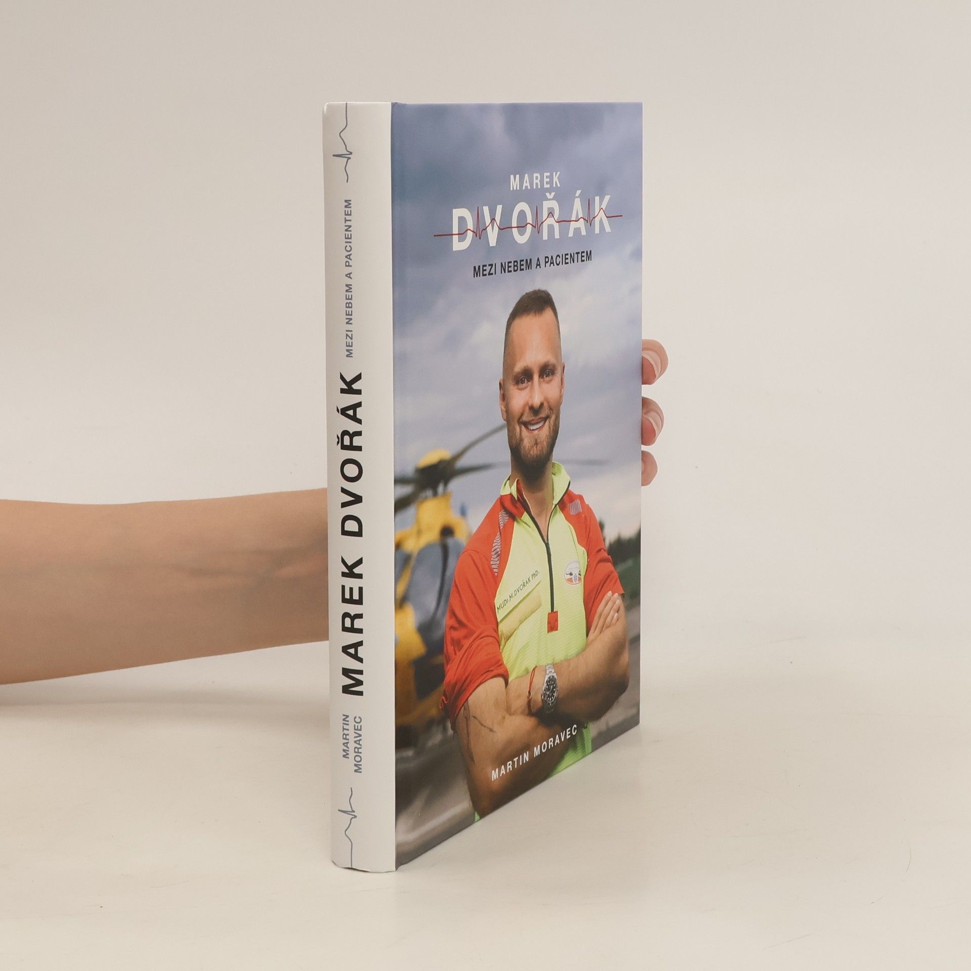 Martin Moravec Marek Dvořák. Mezi nebem a pacientem
