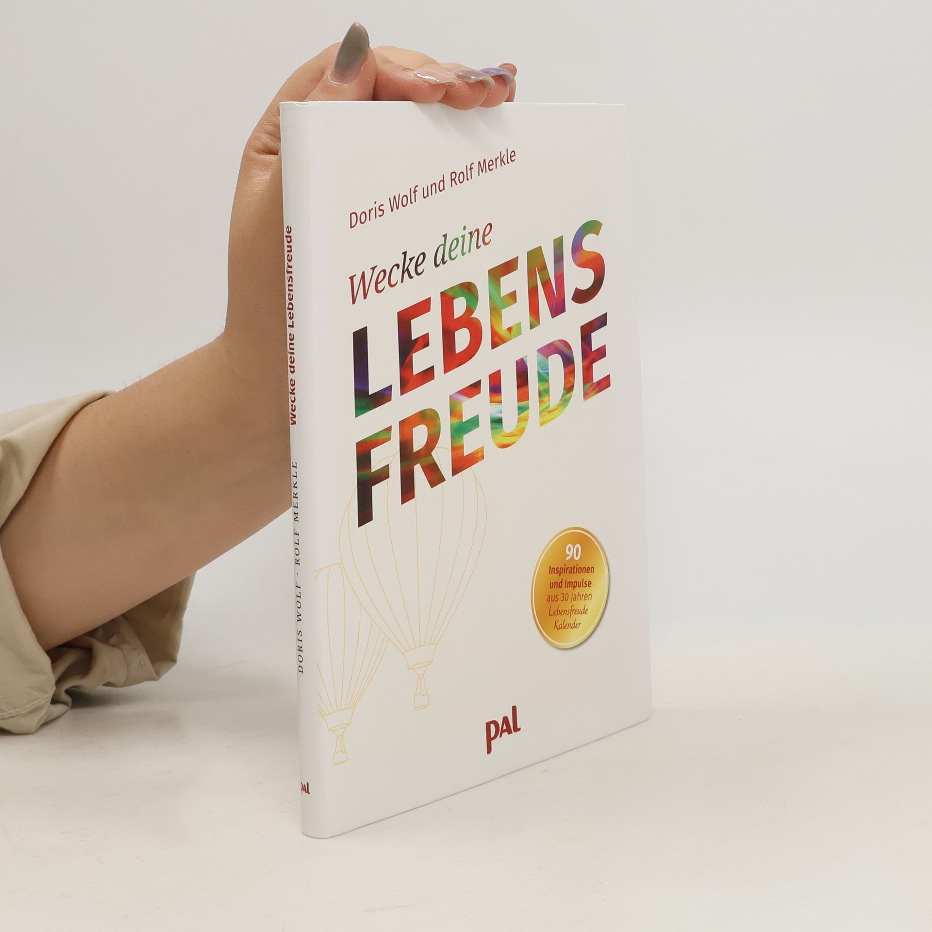 Doris Wolf Wecke deine Lebensfreude