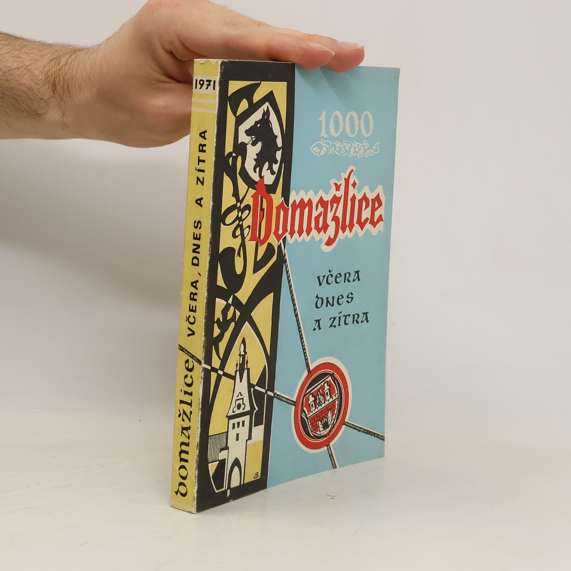 Kolektív autorov Domažlice. Včera, dnes a zítra