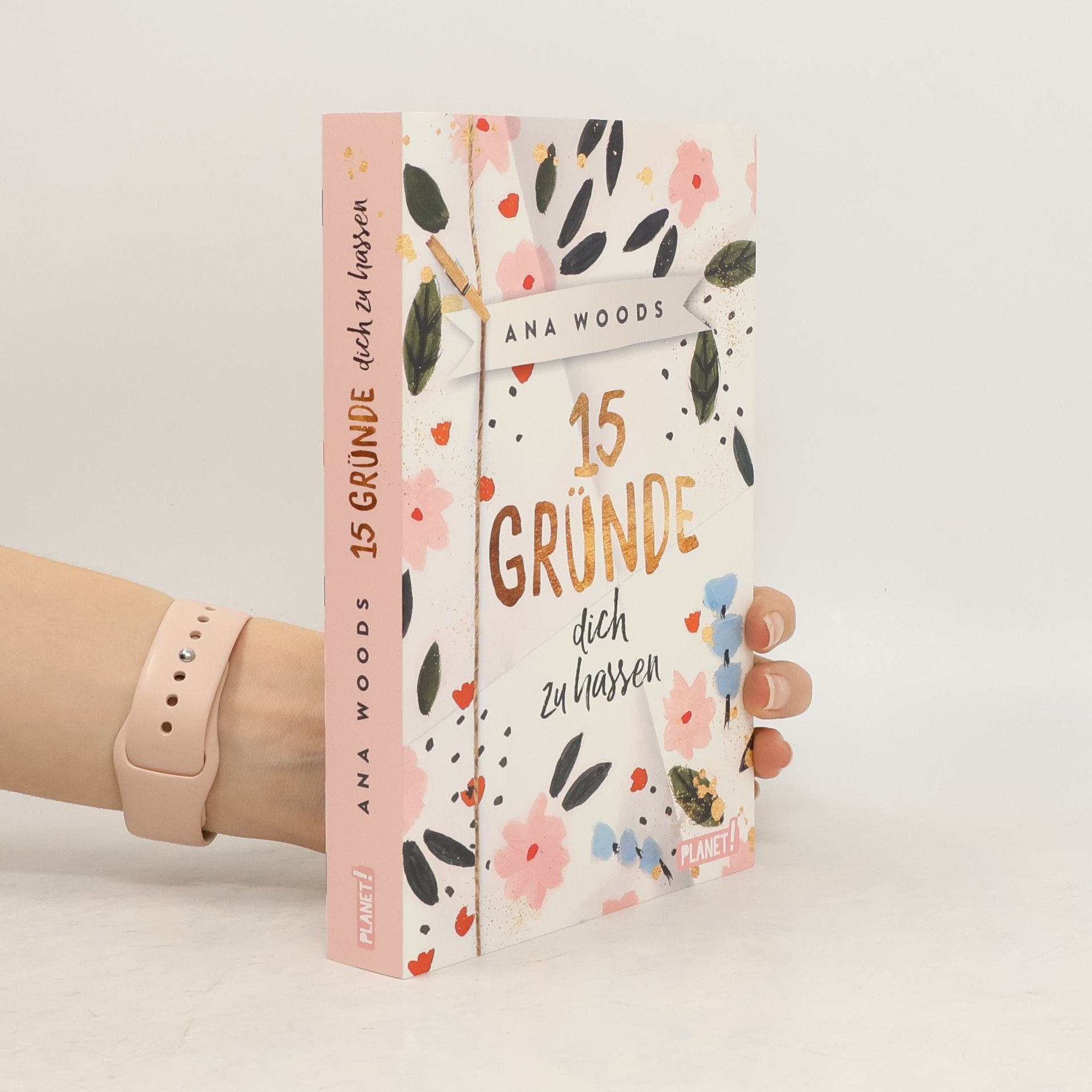 Ana Woods 15 Gründe, dich zu hassen