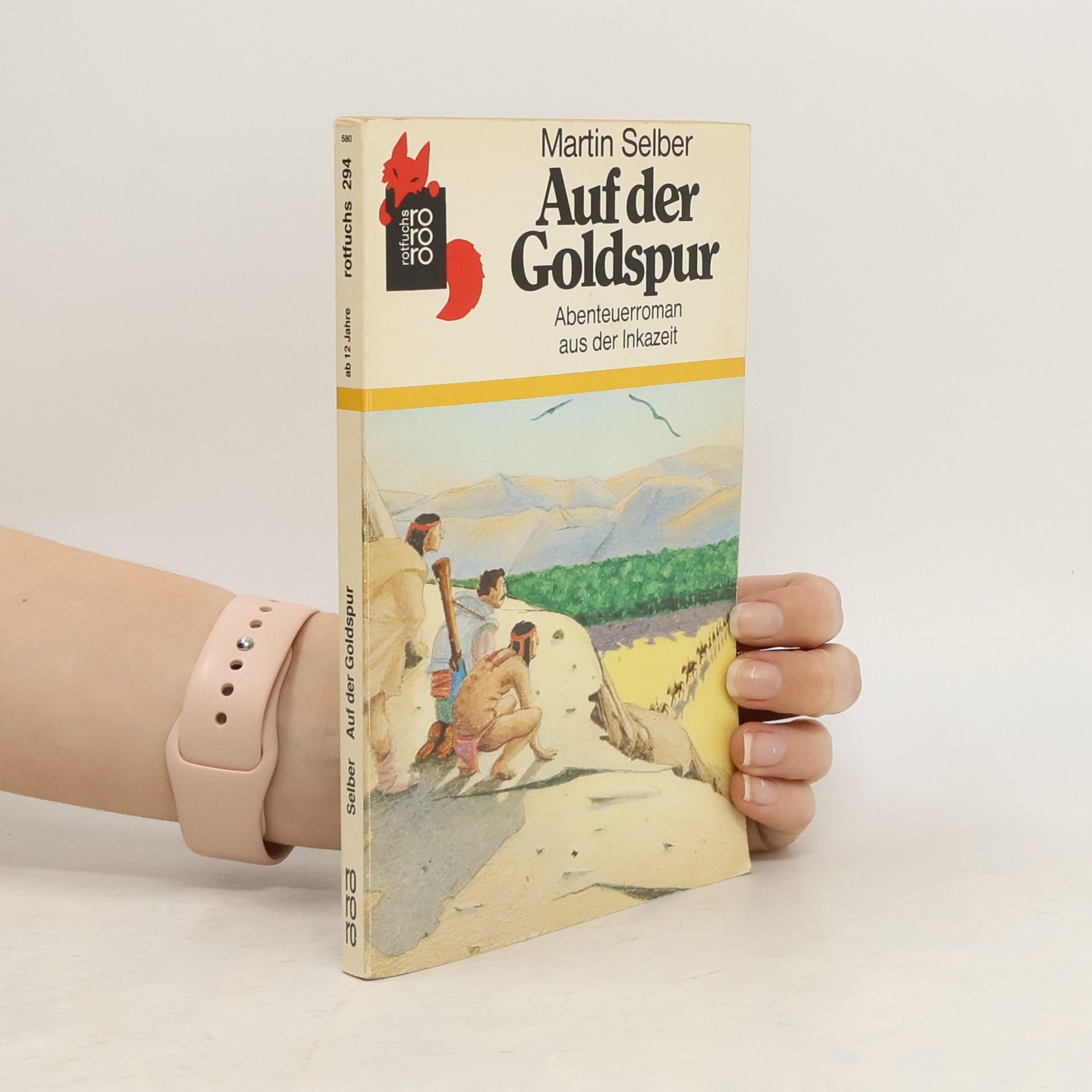 Martin Selber Auf der Goldspur. Abenteuerroman aus d. Inkazeit