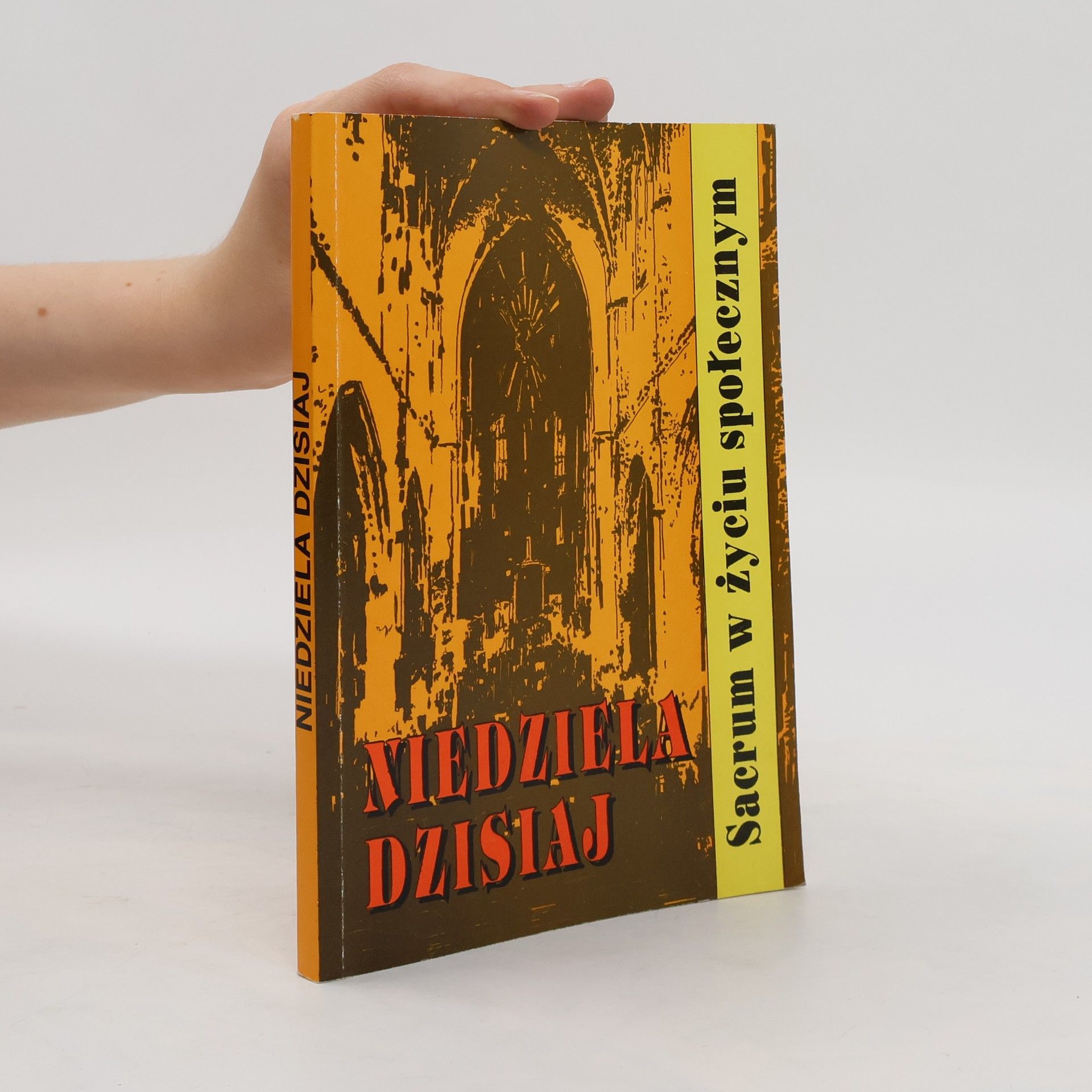 Autorenkollektiv Niedziela dzisiaj. Sacrum w życiu społecznym