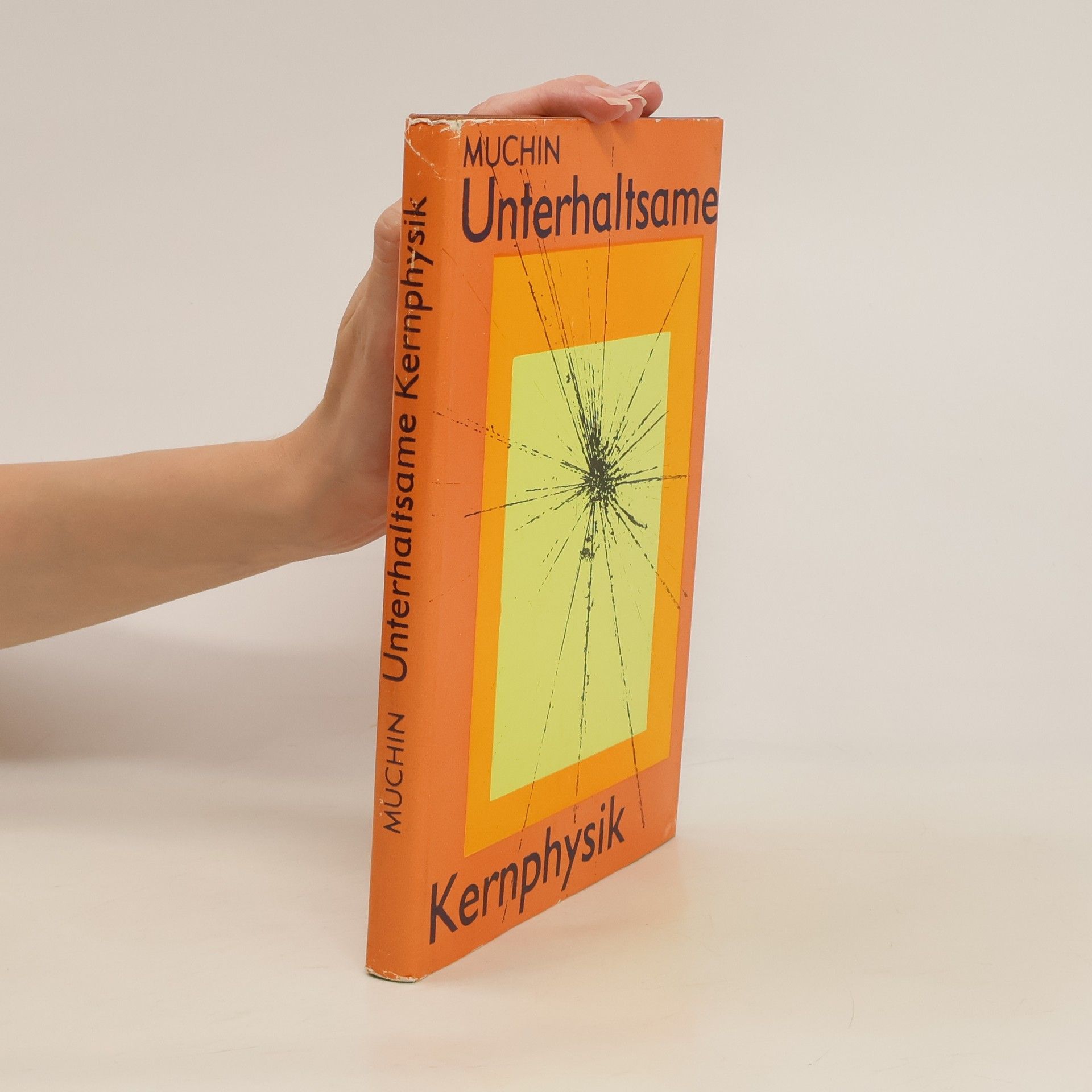 Konstantin Nikiforovič Muchin Unterhaltsame Kernphysik