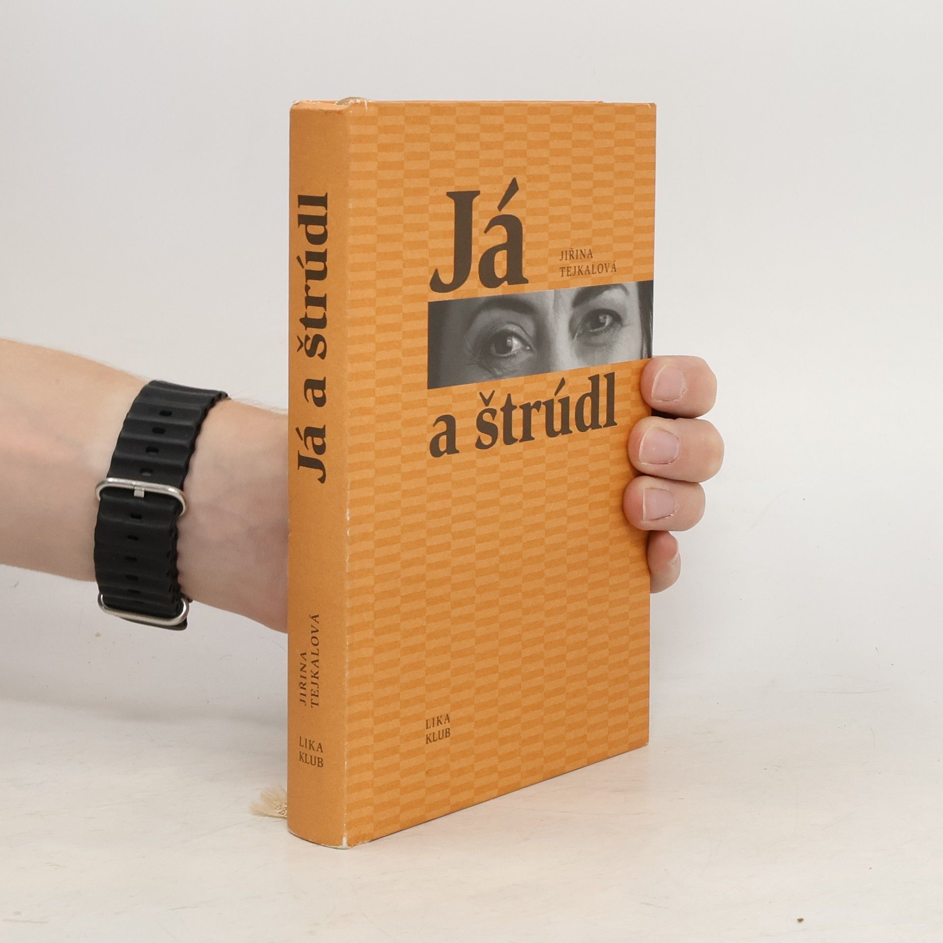 Jiřina Tejkalová Já a štrúdl
