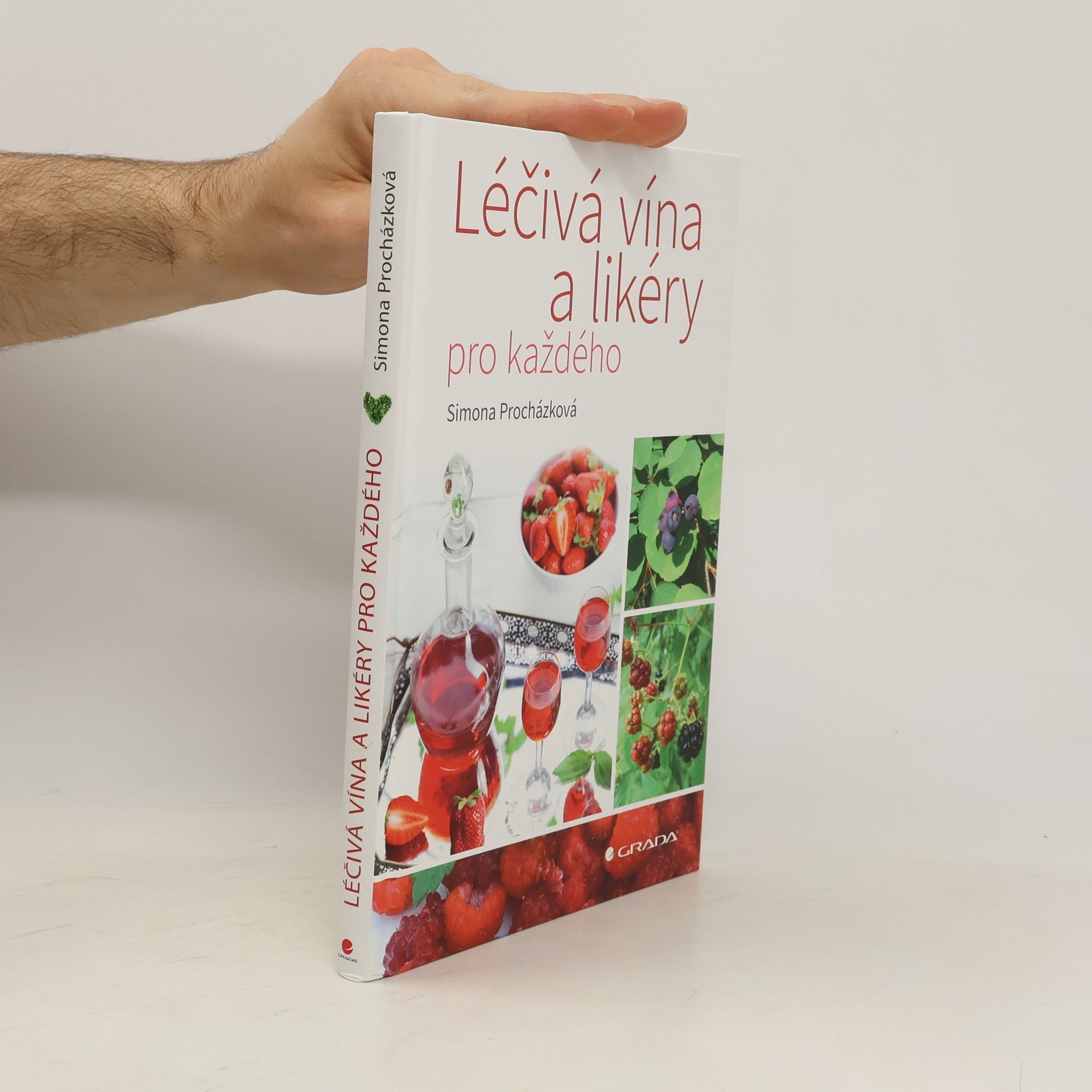 Simona Procházková Léčivá vína a likéry pro každého