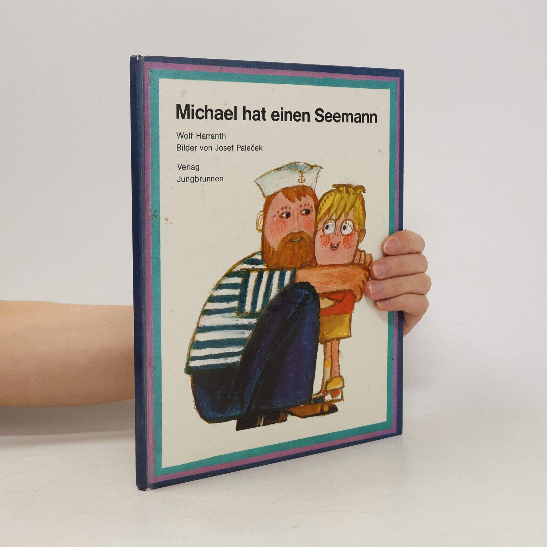 Wolf Harranth Michael hat einen Seemann