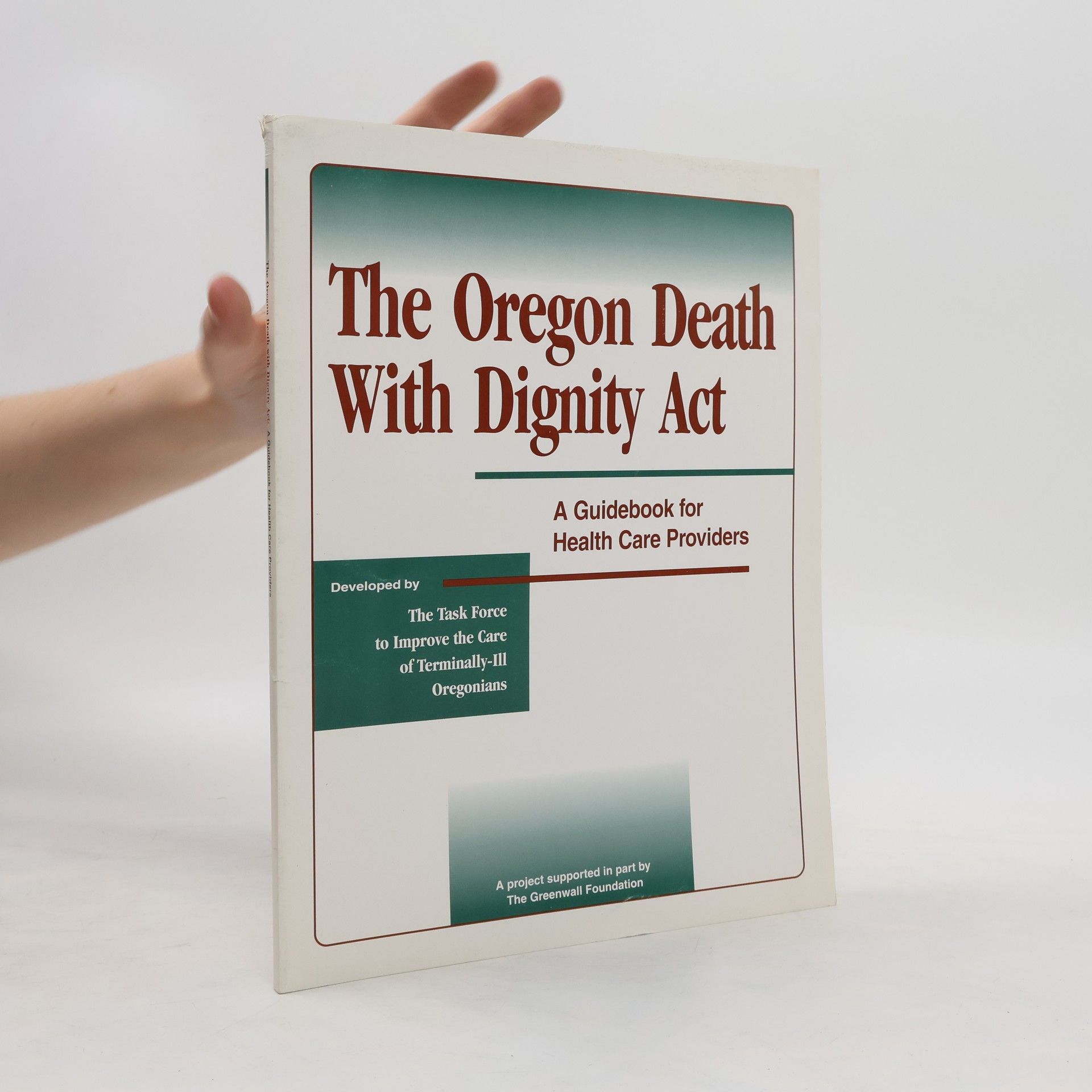 Various authors The Oregon Death With Dignity Act