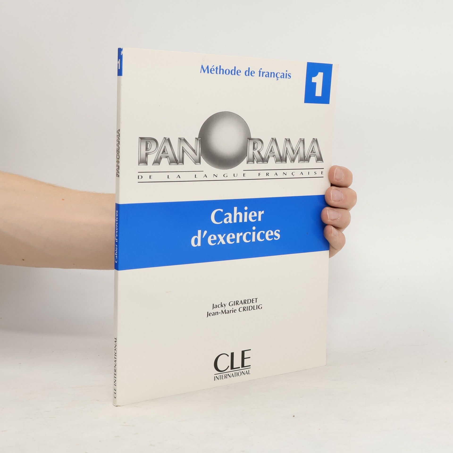 Jacky Girardet Panorama de la langue française. 1, Cahier d´exercices