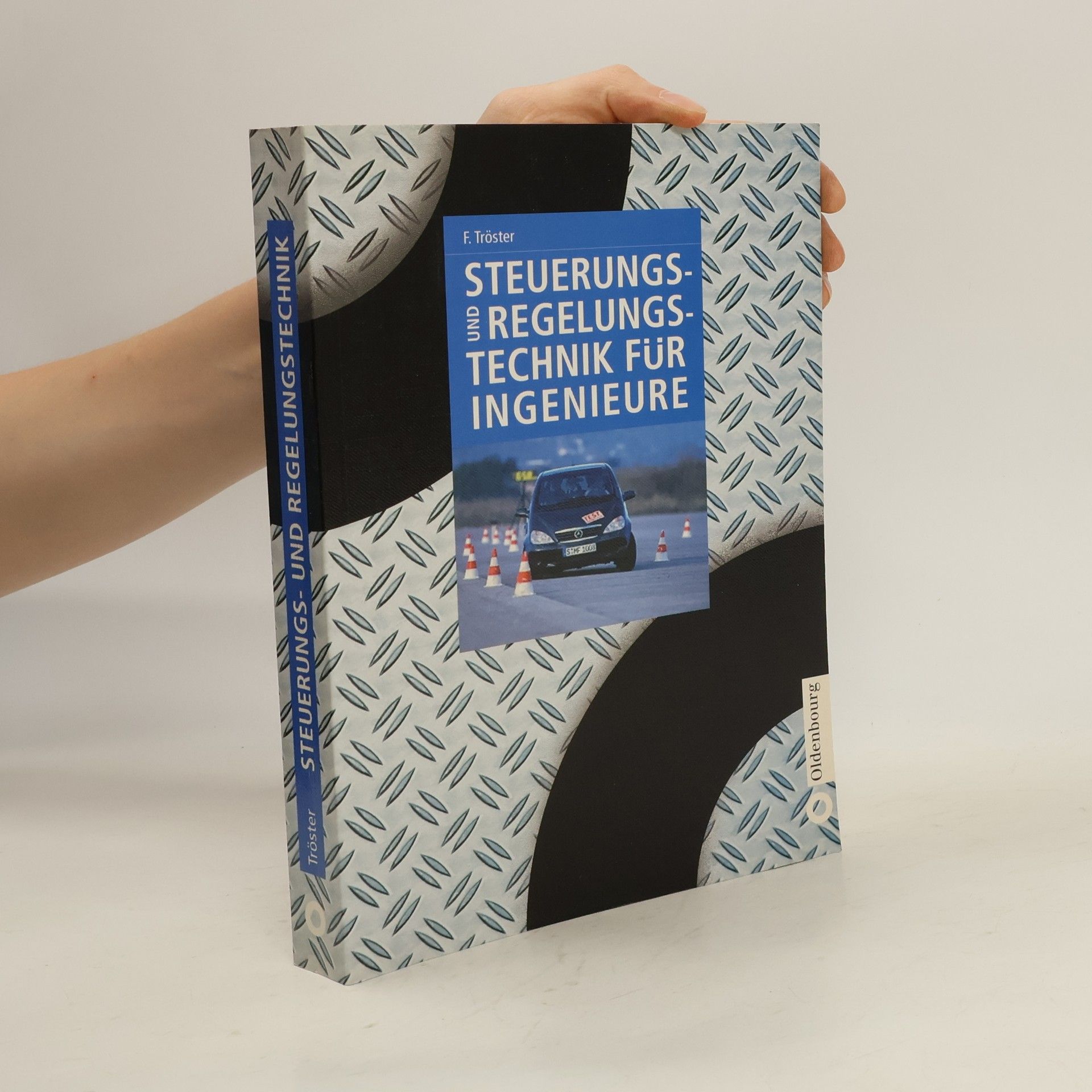 Fritz Tröster Steuerungs- und Regelungstechnik für Ingenieure