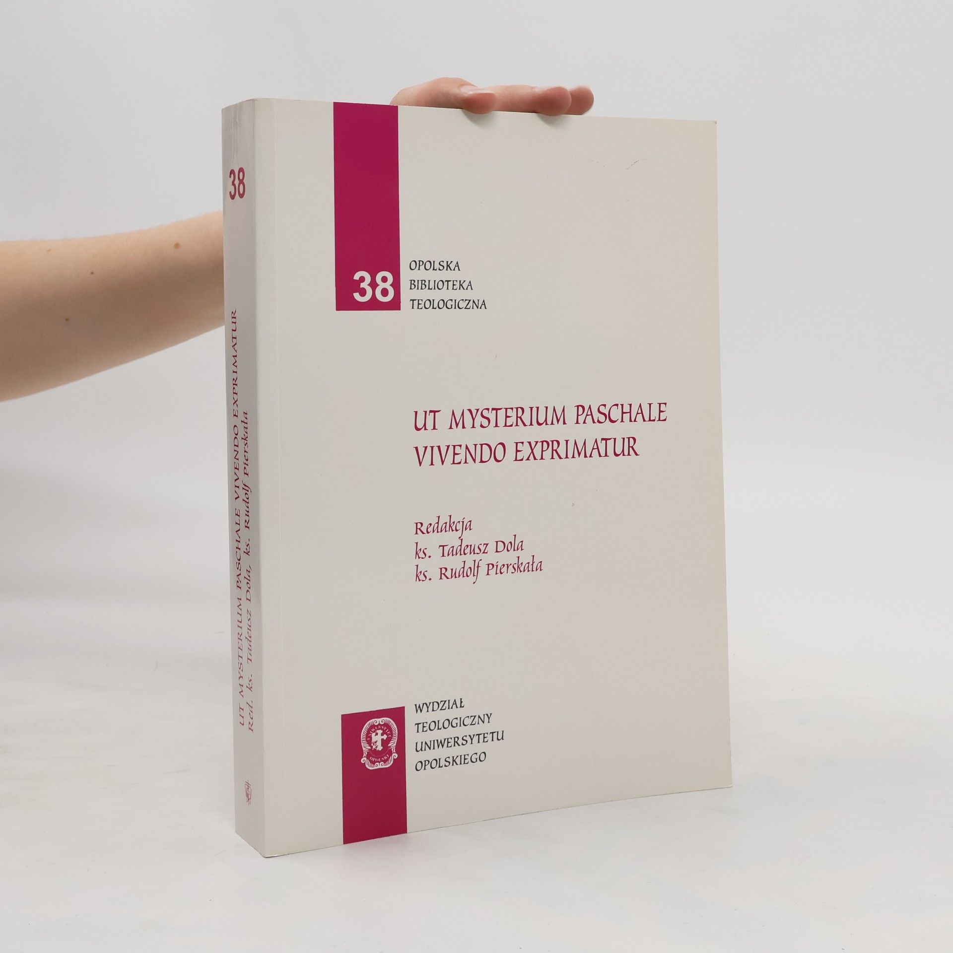 Tadeusz Dola Ut mysterium paschale vivendo exprimatur