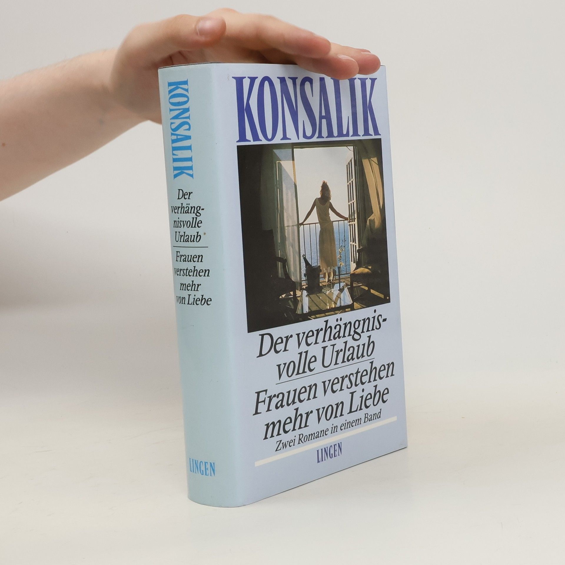 Heinz G. Konsalik Der verhängnisvolle Urlaub, Frauen verstehen mehr von Liebe