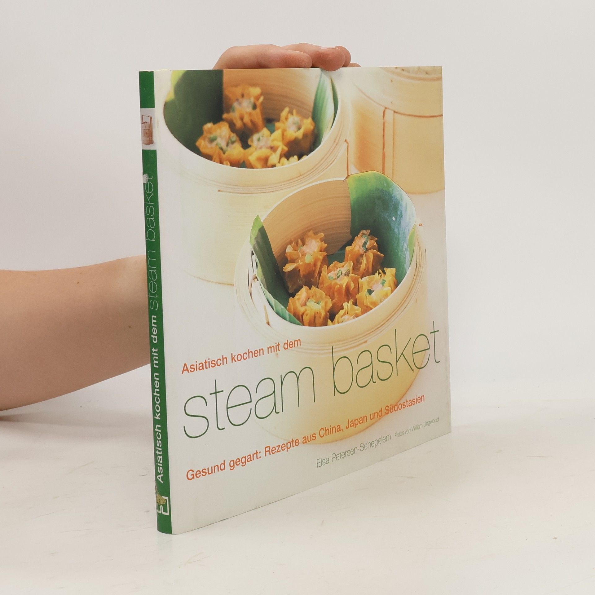 Elsa Petersen Schepelern Asiatisch kochen mit dem steam basket
