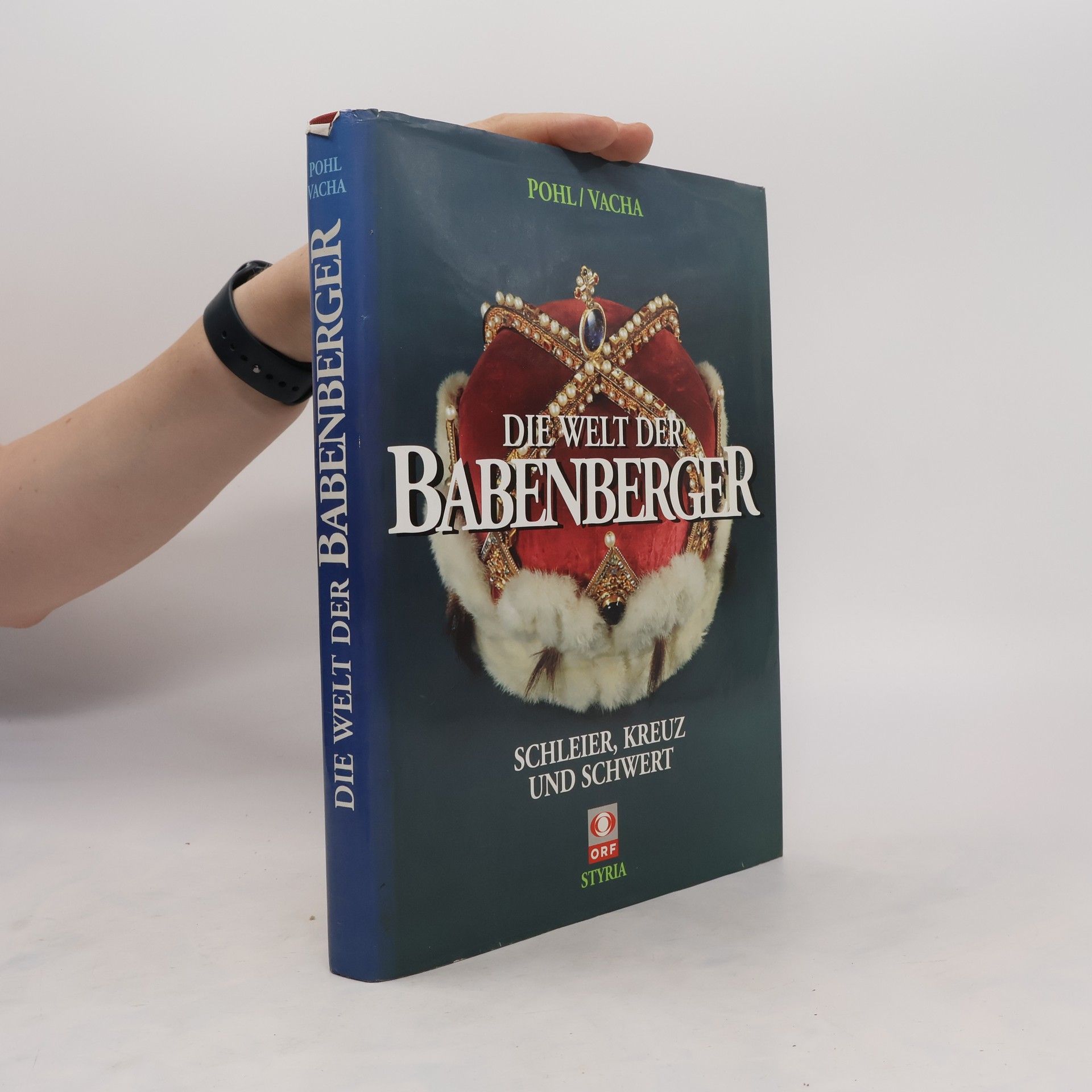 Walter Pohl Die Welt der Babenberger